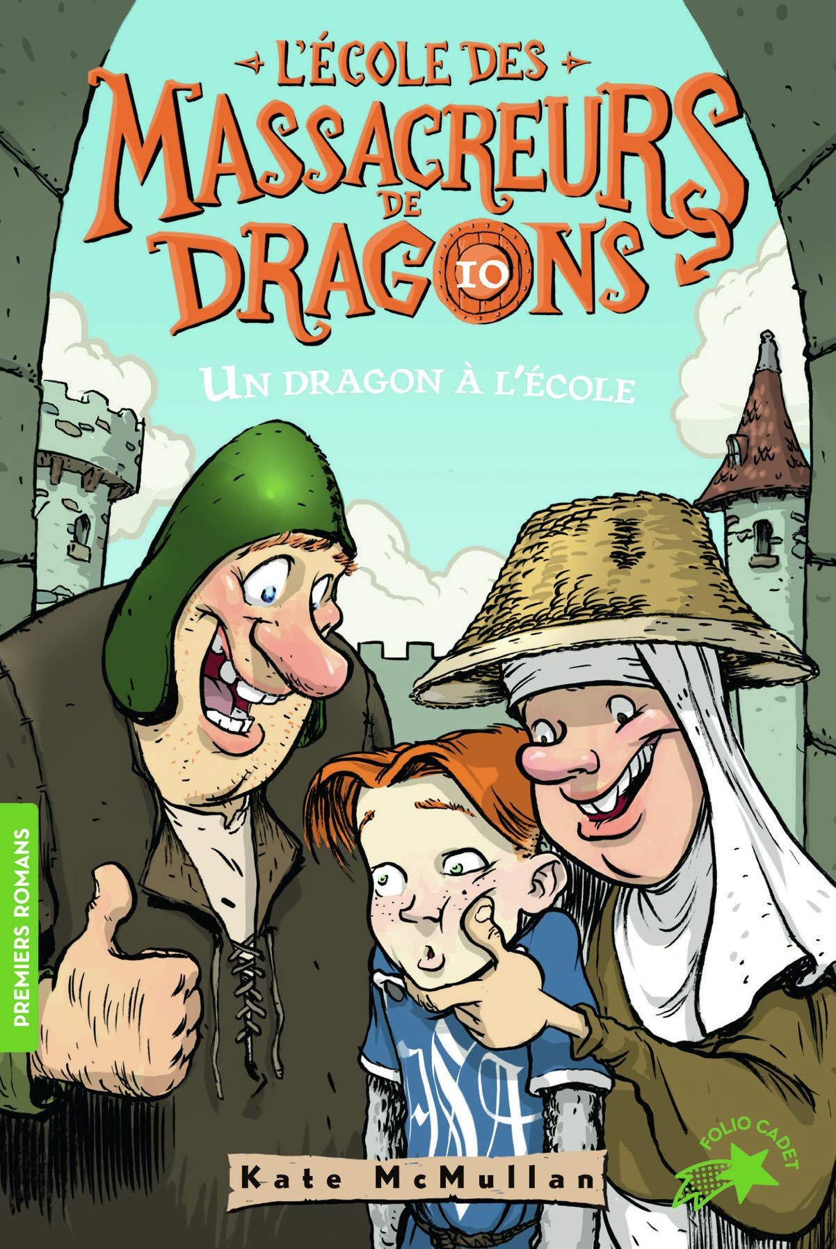 L'École des Massacreurs de Dragons, 10 : Un dragon à l'école (Folio Cadet Premiers romans)
