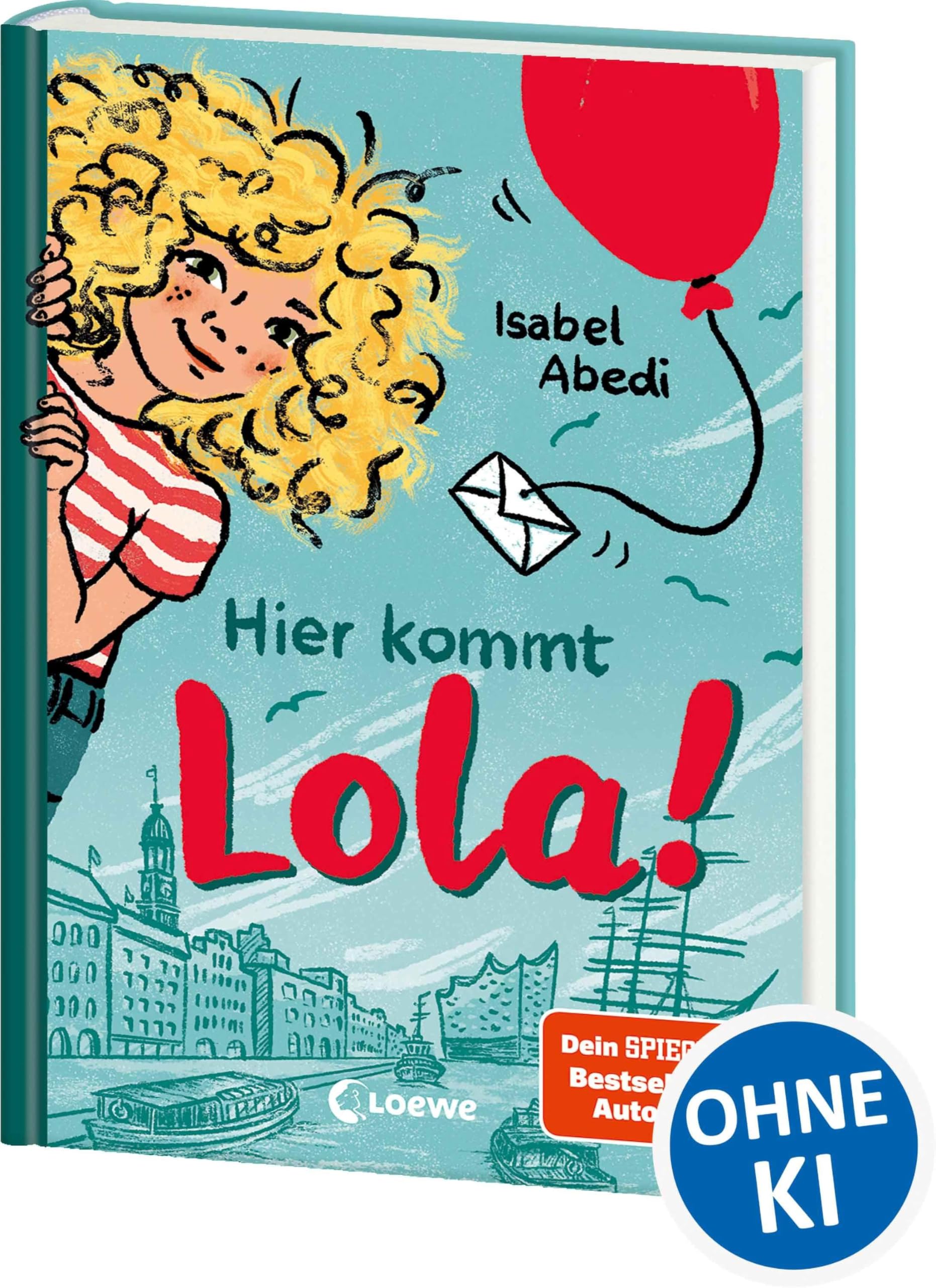 Hier kommt Lola! (Band 1): Kinderbuch-Klassiker ab 9 Jahren - neu illustriert und mit zeitgemäßen Überarbeitungen