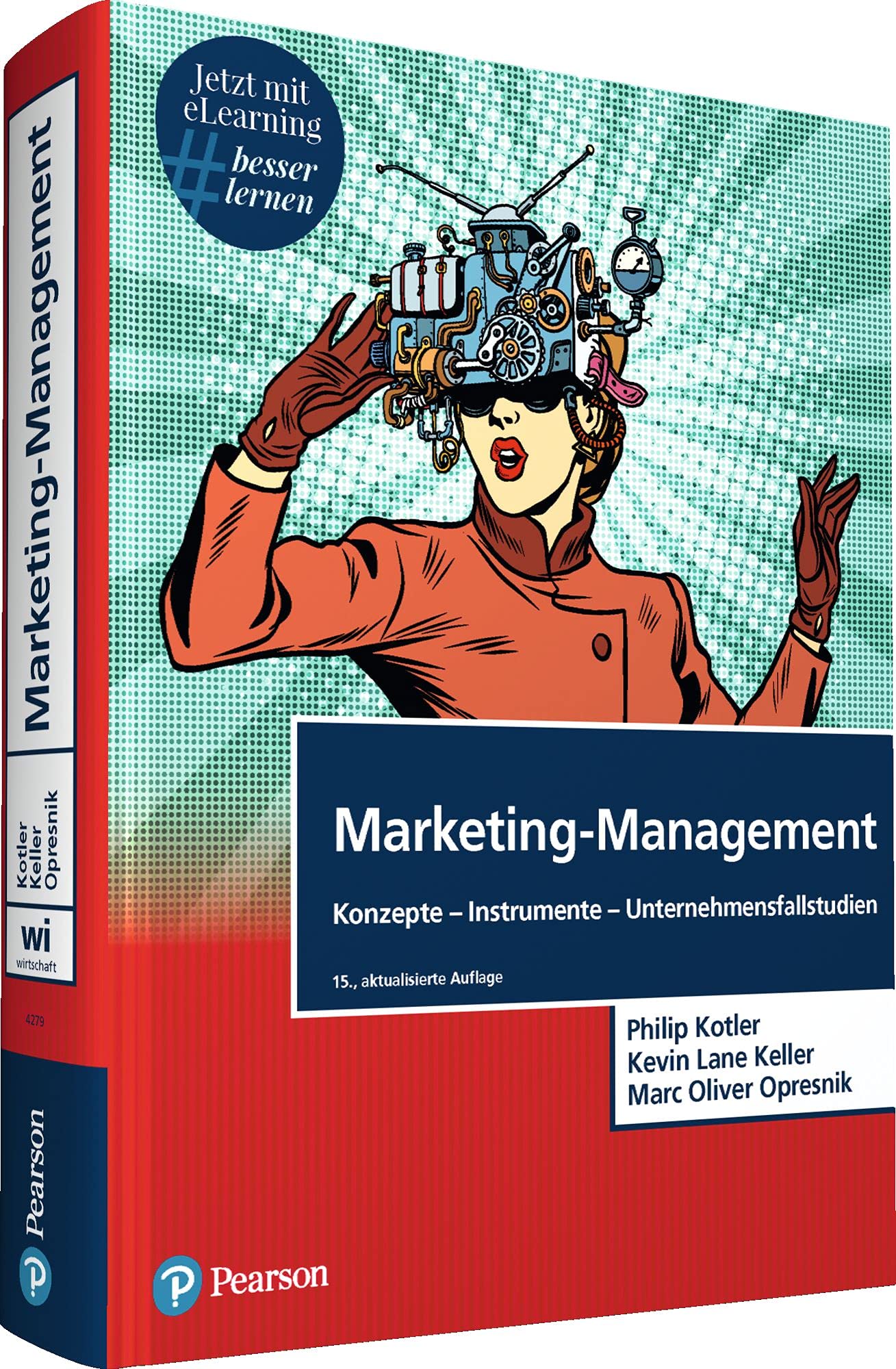 Marketing-Management. Mit eLearning-Zugang "MyLab | Marketing-Management": Konzepte-Instrumente-Unternehmensfallstudien (Pearson Studium - Economic BWL)