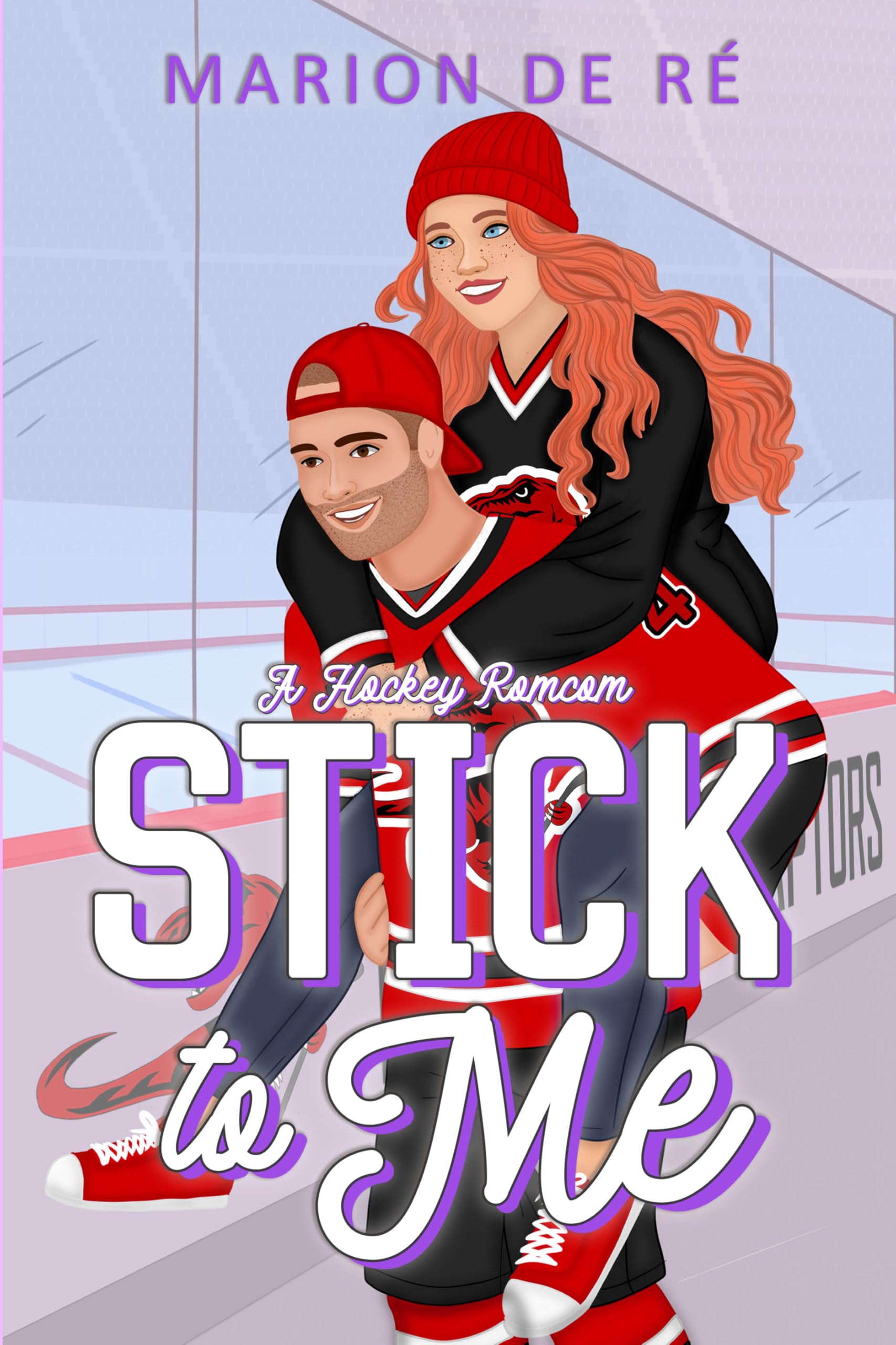 Stick To Me: A Hockey Romcom (New York Raptors Book 1)