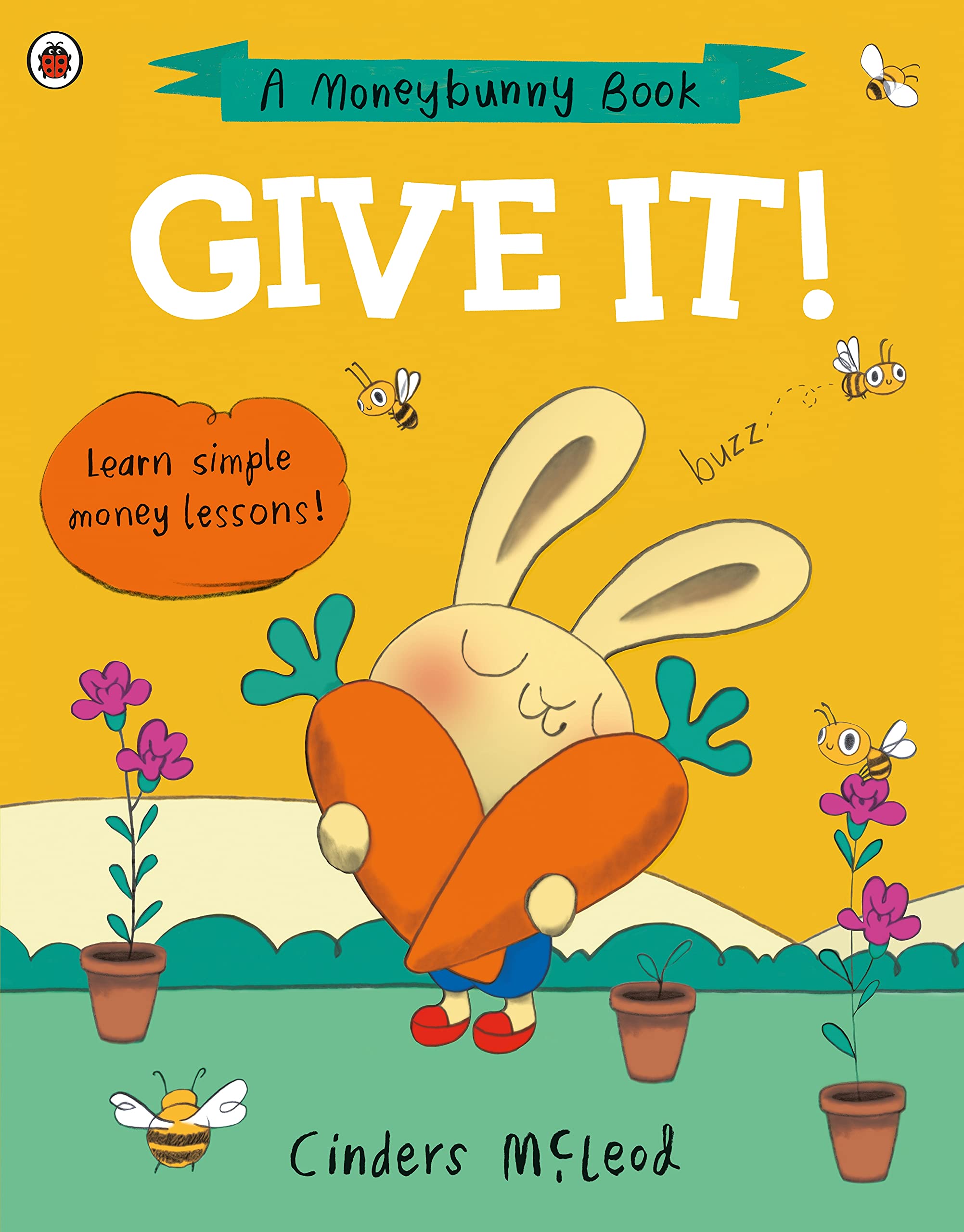 Give It!: Learn simple money lessons (A Moneybunny Book)