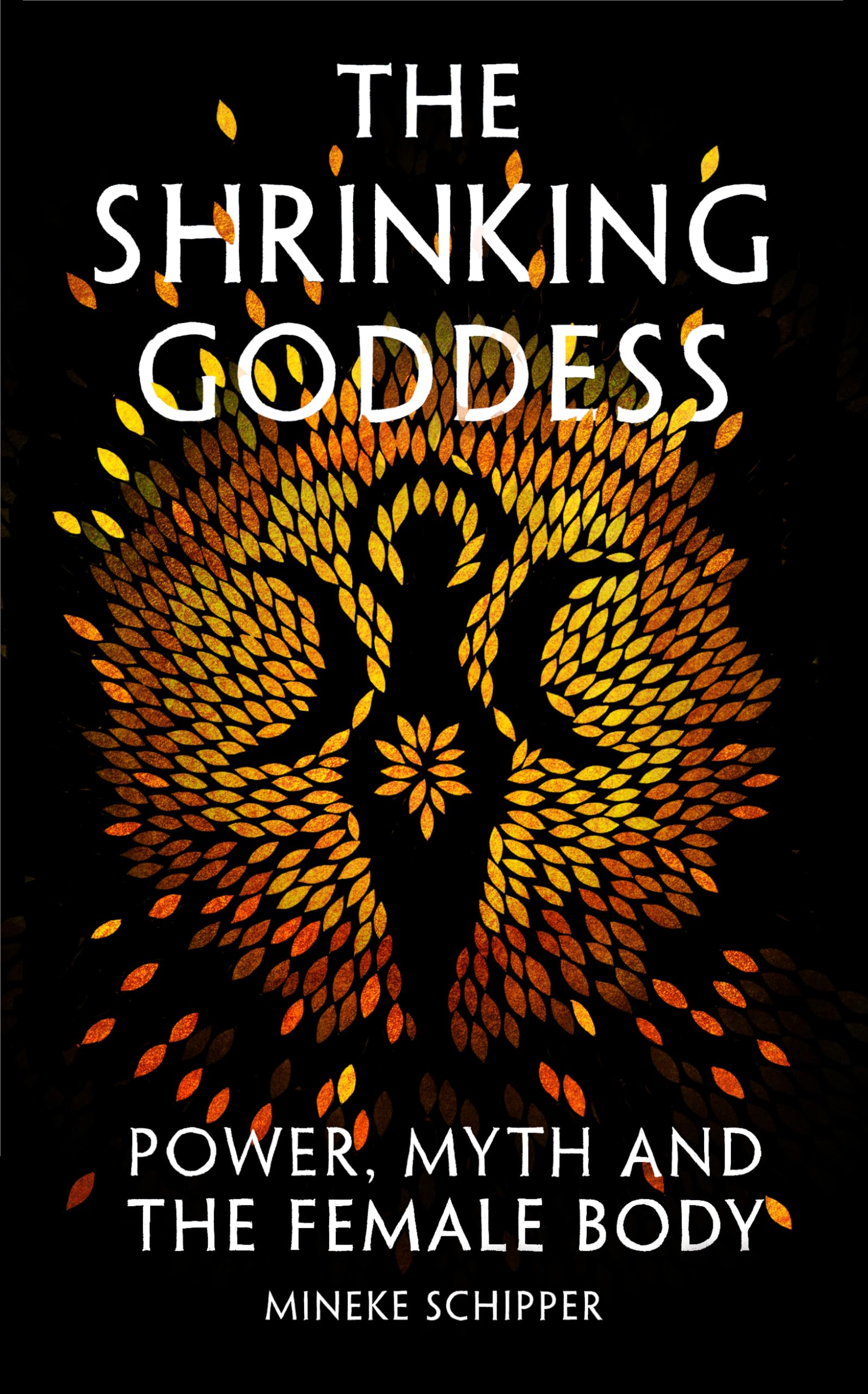 The Shrinking Goddess: Power, Myth and the Female Body