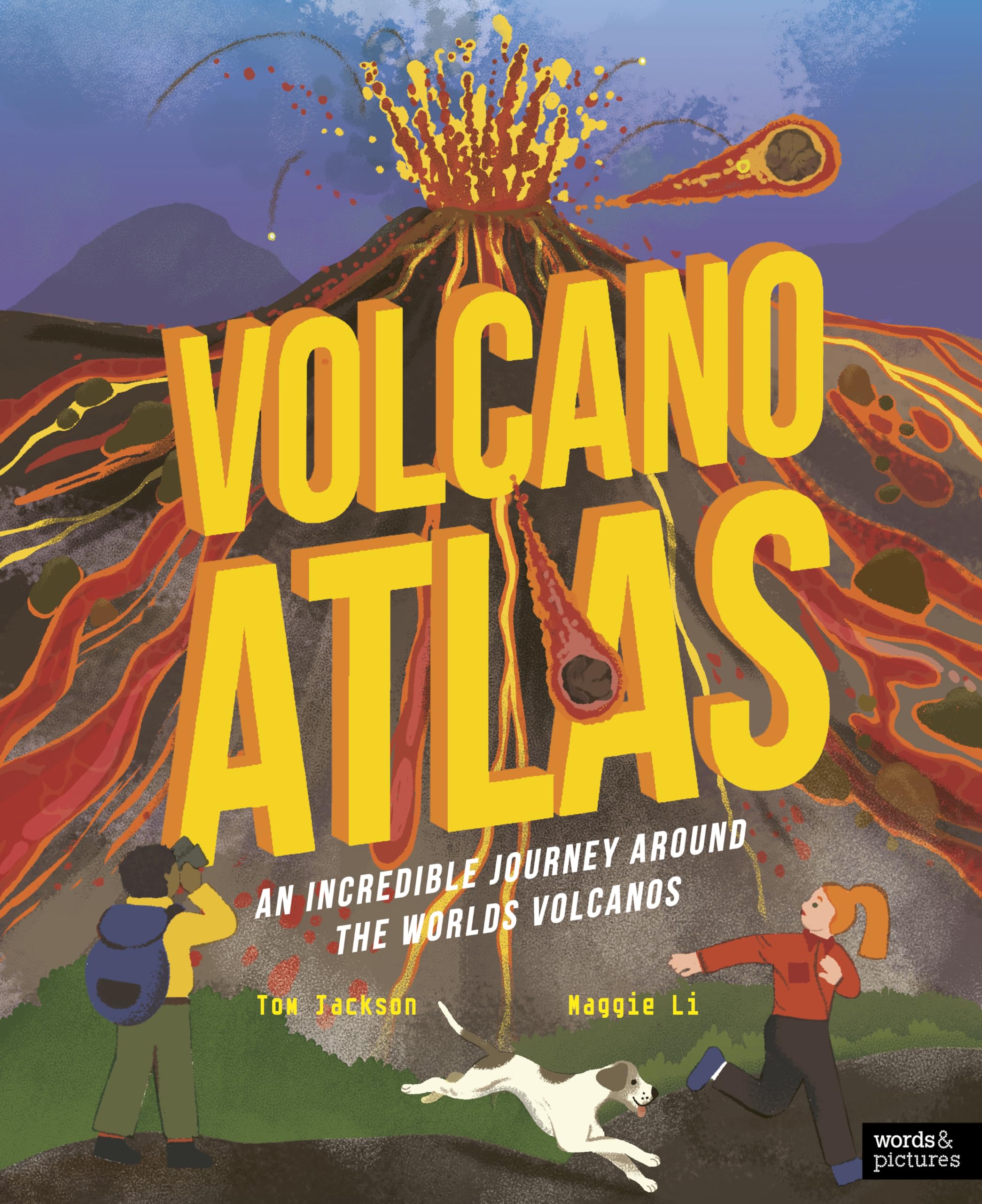 Volcano Atlas: An Epic Journey Around the World's Most Incredible Volcanoes (Amazing Adventures)