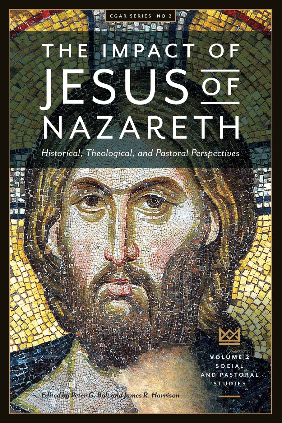 The Impact of Jesus of Nazareth. Historical, Theological, and Pastoral Perspectives. Vol. 2. Social and Pastoral Studies (Cgar)