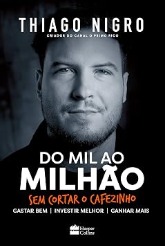Do Mil ao Milhao. Sem Cortar o Cafezinho Em Portugues do Brasil