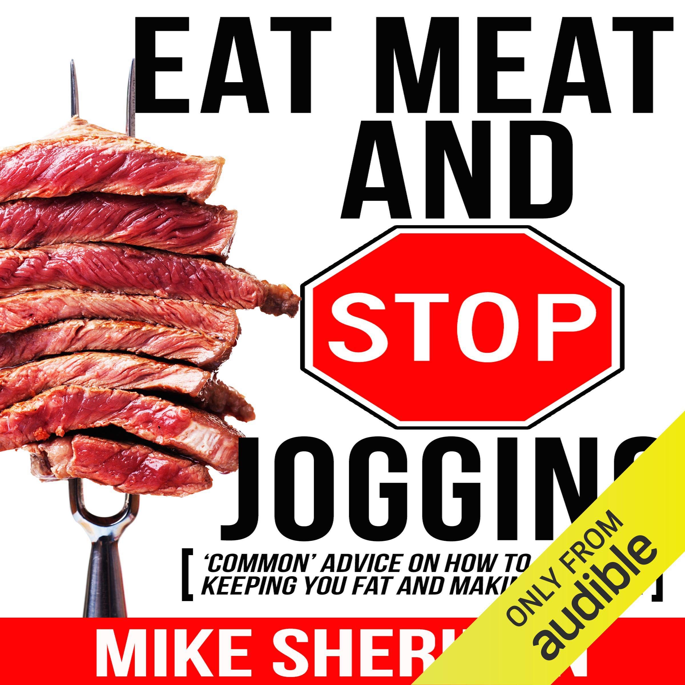 Eat Meat and Stop Jogging