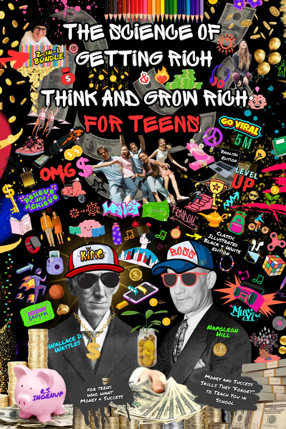 The Science of Getting Rich for Teens & Think and Grow Rich for Teens - Money and Success Skills They "Forget" to Teach You in School: For Teens Who ... - Classic Illustrated Black & White Edition