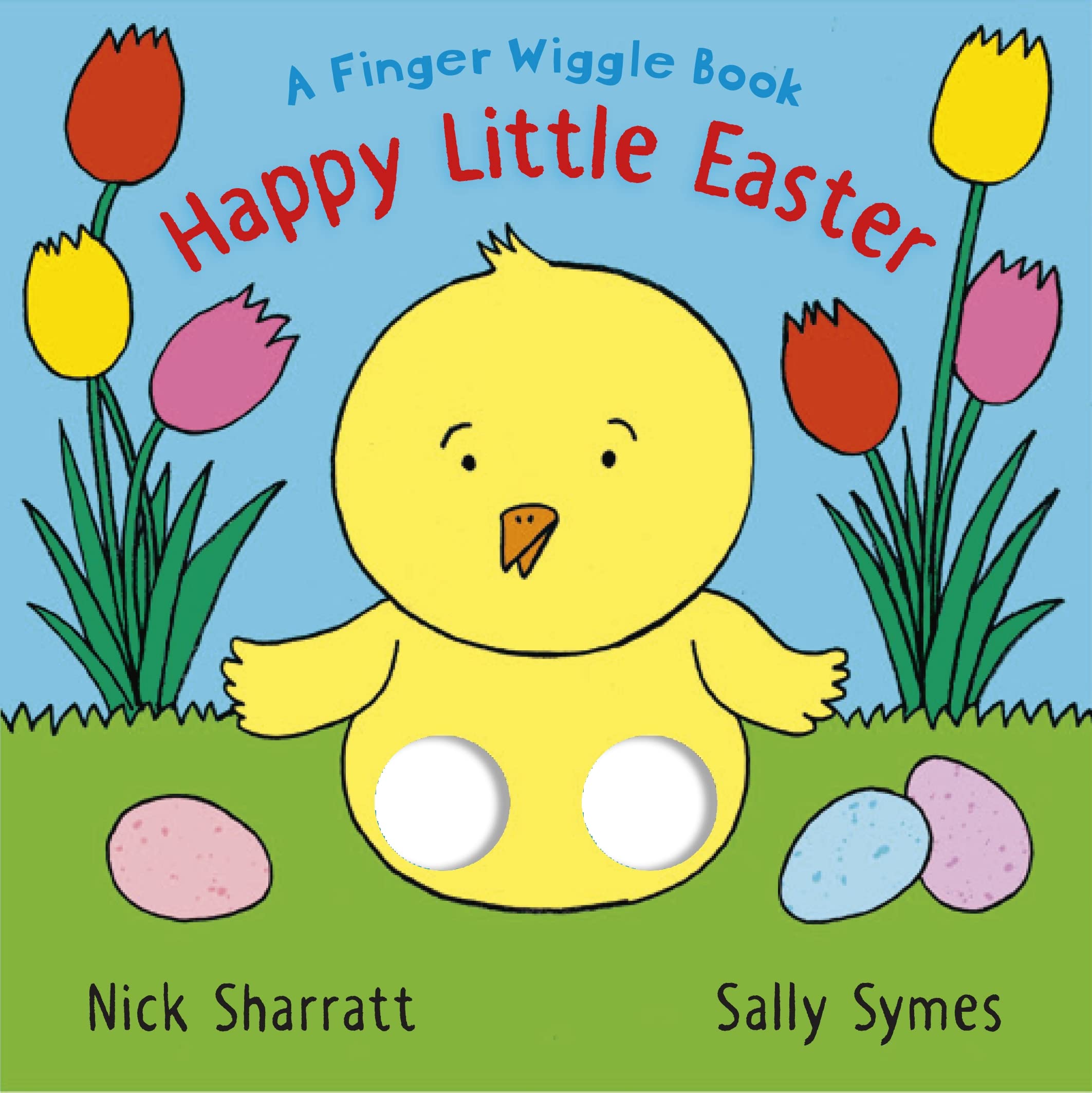 Happy Little Easter: A Finger Wiggle Book by Sally Symes, Nic... - 9781529507331