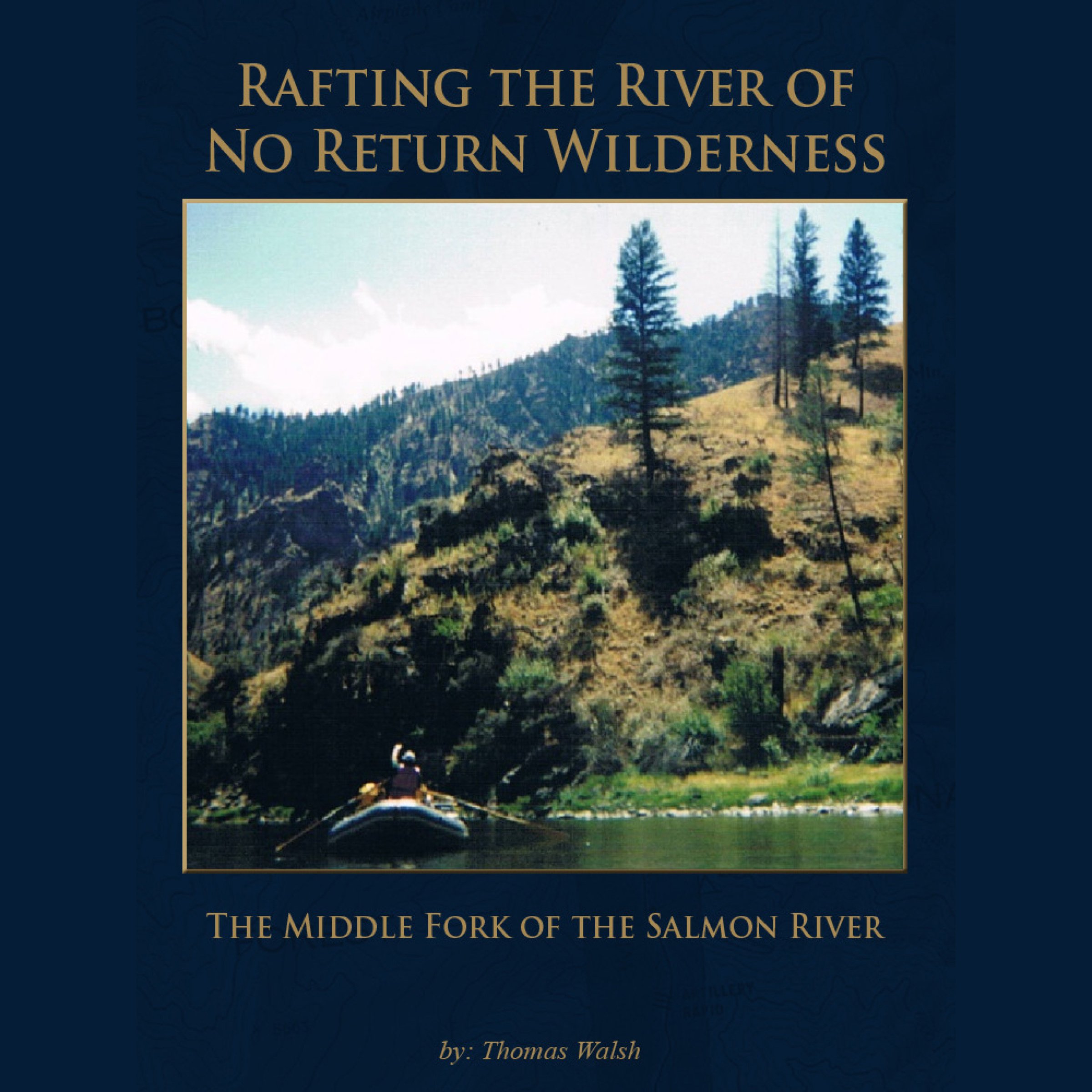 Rafting the River of No Return Wilderness