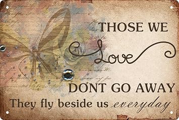 Butterfly Metal Tin Sign Wall Art Those We Love DonT Go Away They Fly Beside Us Every Day Signs Gifts For Women Quote Metal Sign Wall Decor Just Breathe 8x12 in