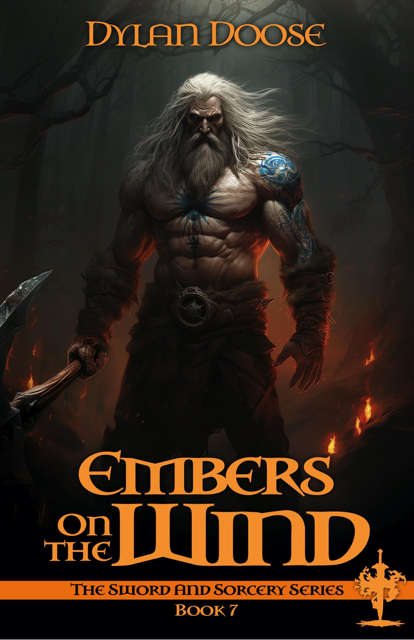 Embers on the Wind: A Dark Epic Fantasy Adventure (Sword and Sorcery Book 7)