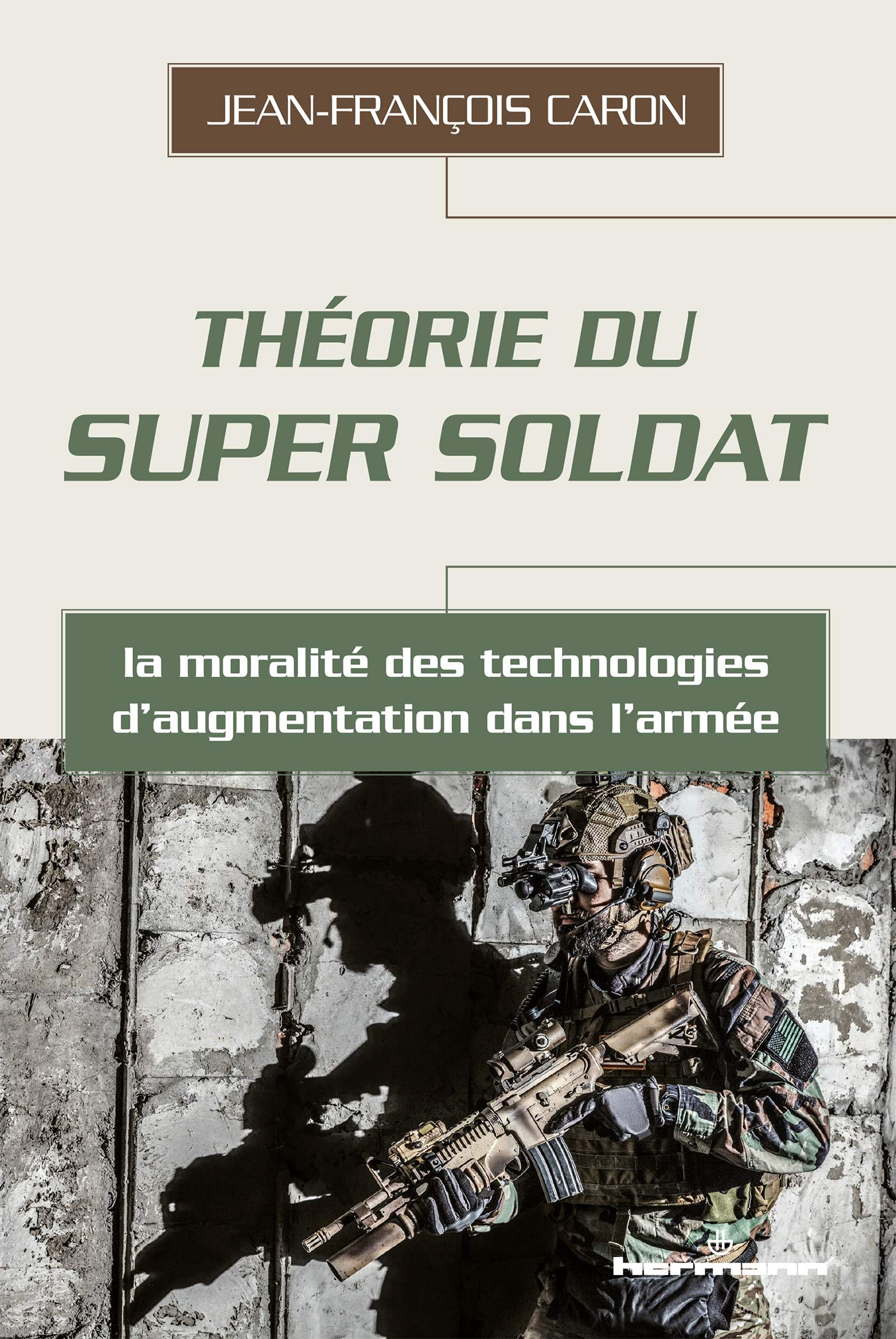 Théorie du super soldat: La moralité des technologies d'augmentation dans l'armée (HR.PUL.HORS COL)