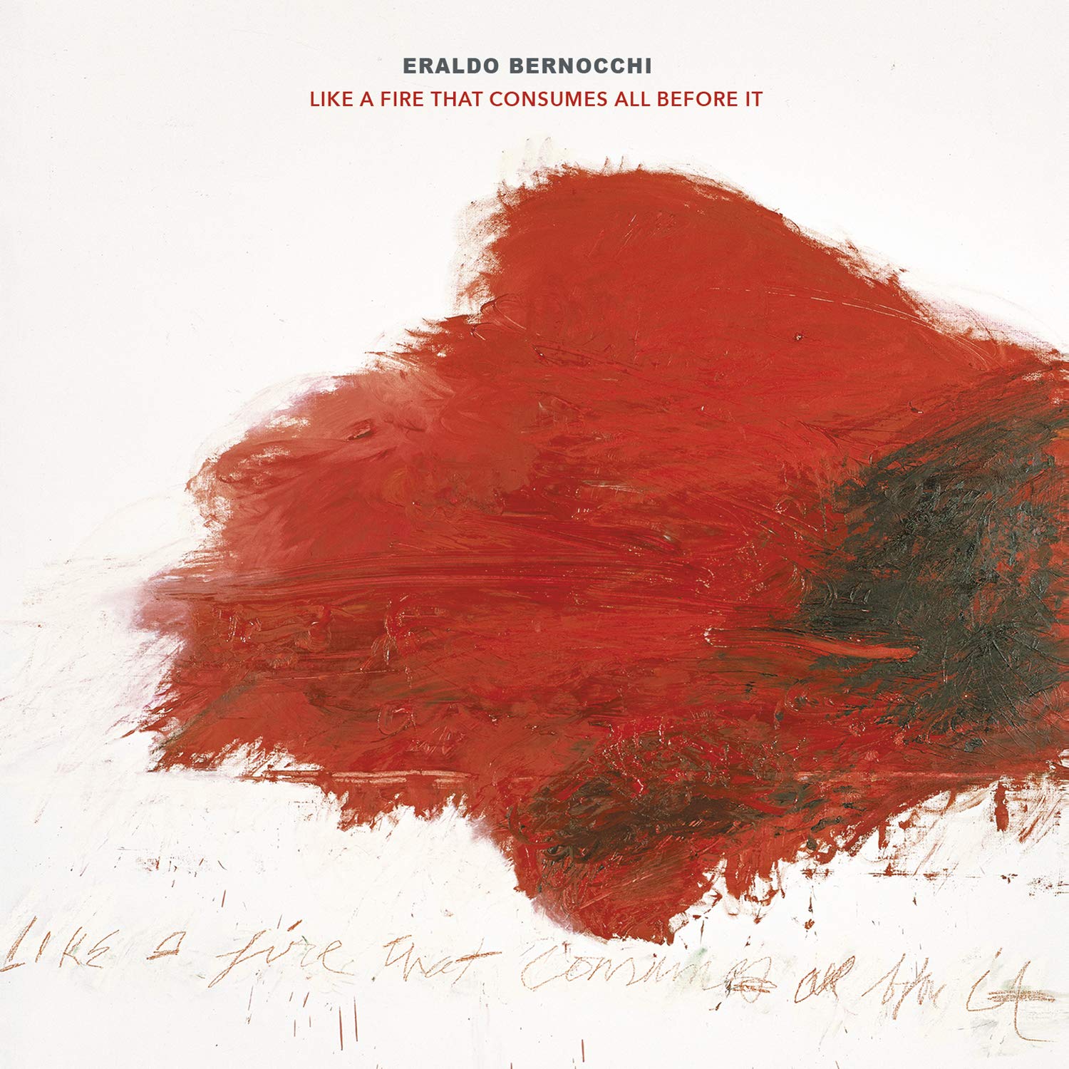 Eraldo Bernocchi Like A Fire That Consumes All Before It LP New 5060197761639