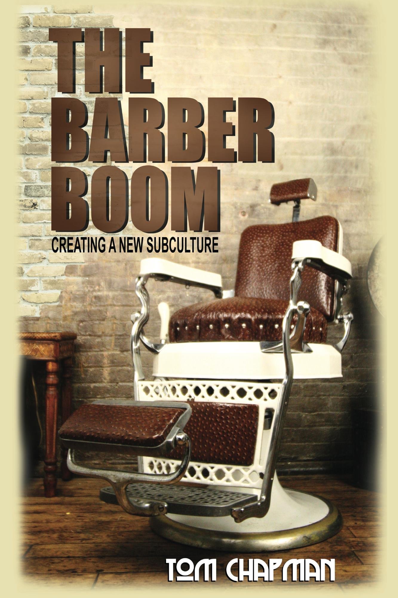 The Barber Boom: Creating A New Sub-Culture
