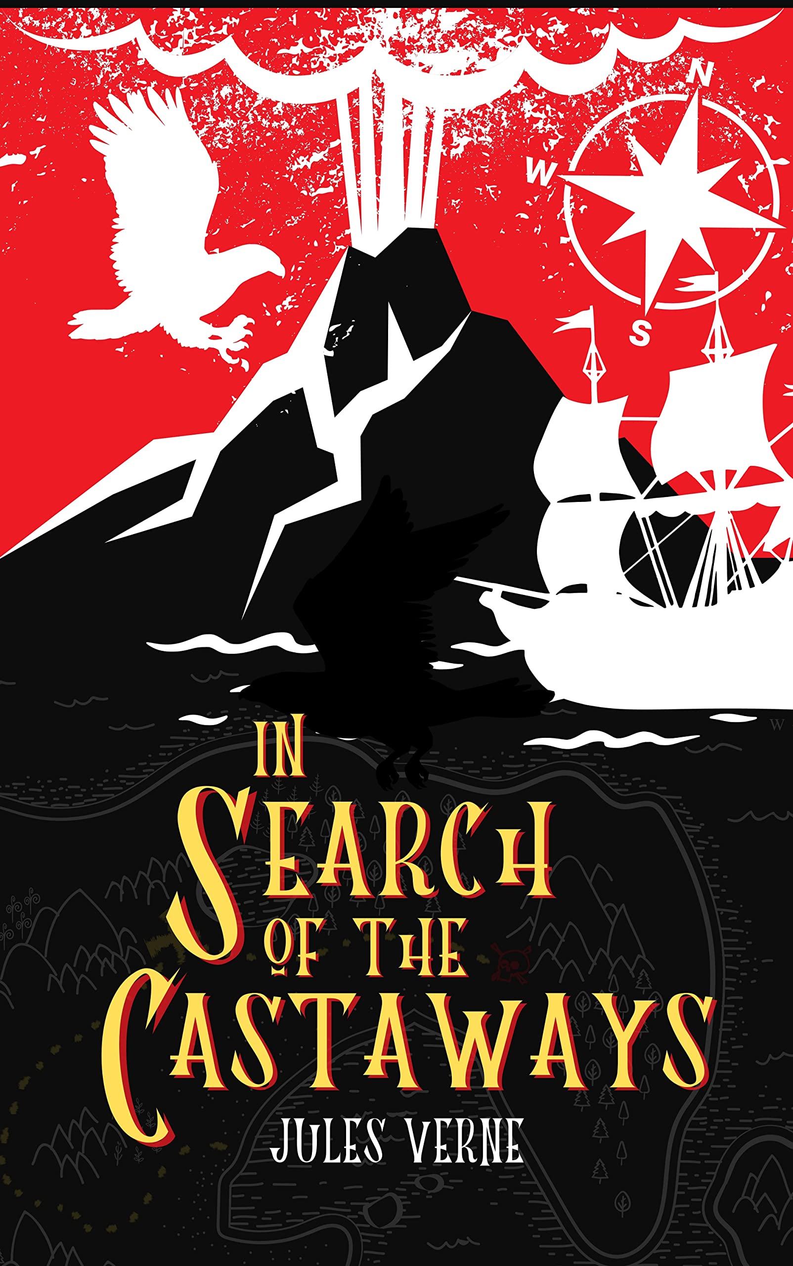 IN SEARCH OF THE CASTAWAYS: : BY JULES VERNE : Classic Illustrations - Annotated - Vintage Classics Edition