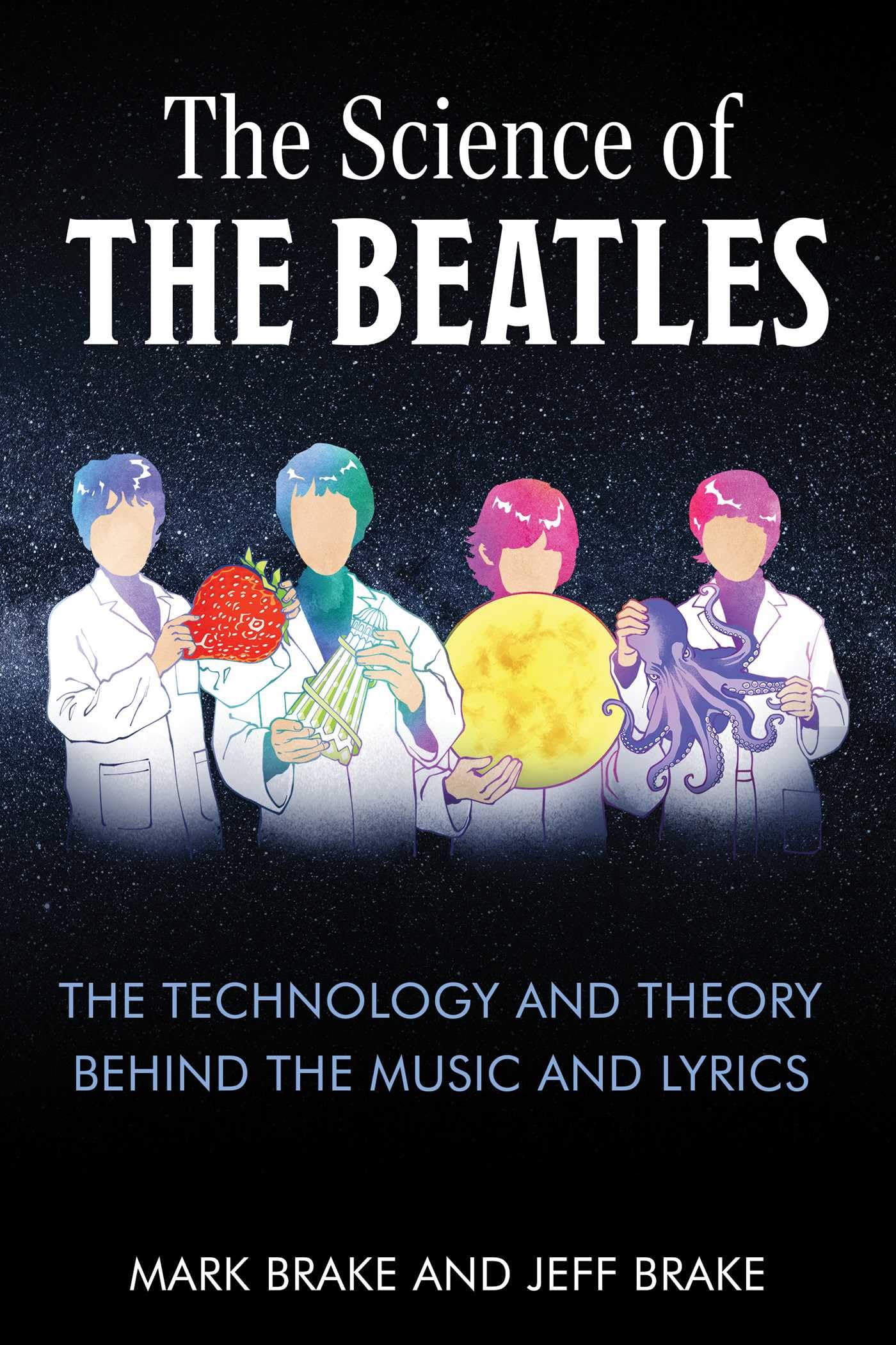The Science of The Beatles by Dr. Jeff Brake PAPERBACK 9781510778214