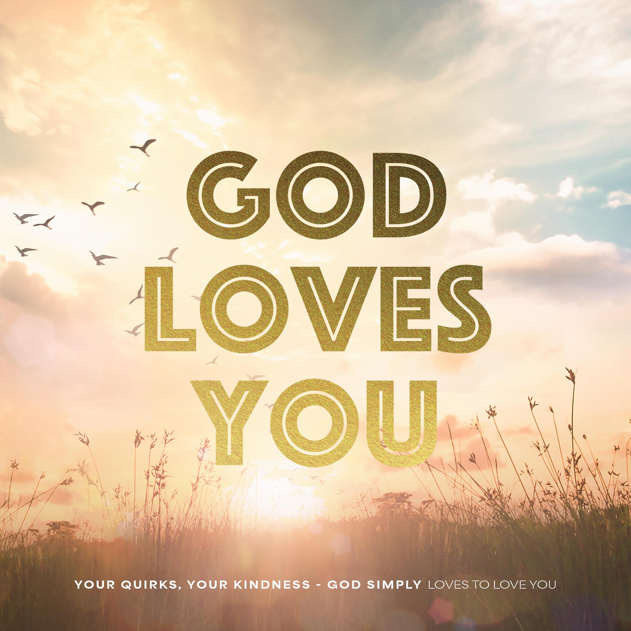 God Loves You: Celebrate God's Perfect Love for You