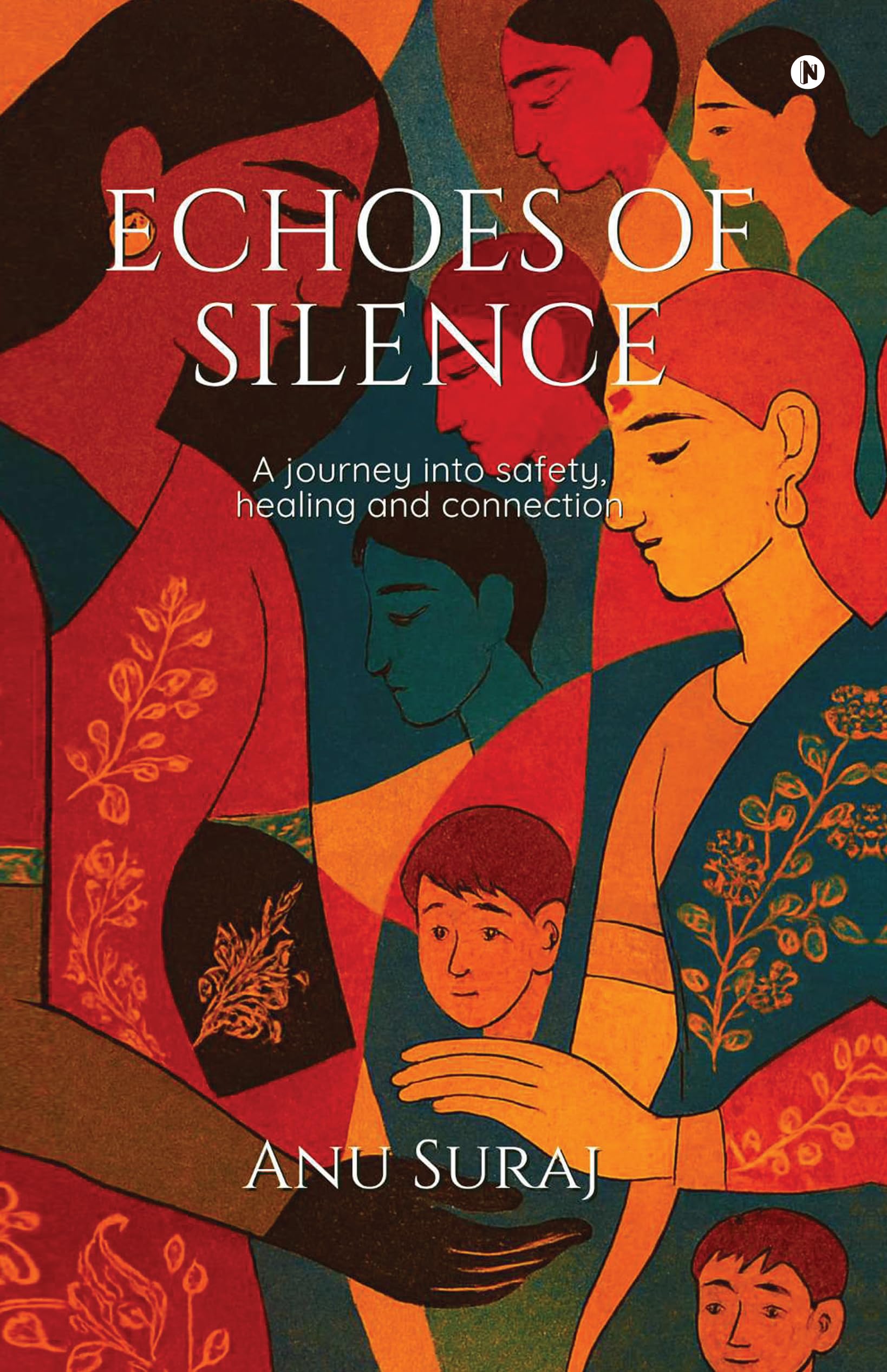Echoes of Silence: A journey into Safety, Healing and Connection
