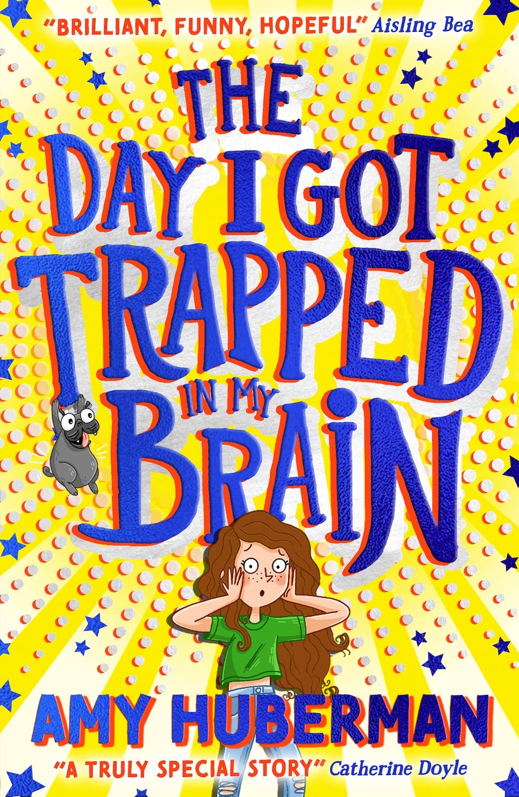 Amy Huberman The Day I Got Trapped In My Brain Book Fiction Children's Book