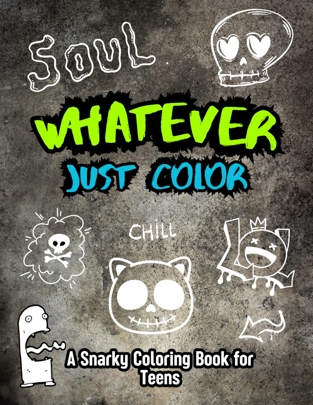 Teen Mood Coloring Book: A Snarky, Funny & Relatable Coloring Book for Teens Who’ve Had Enough