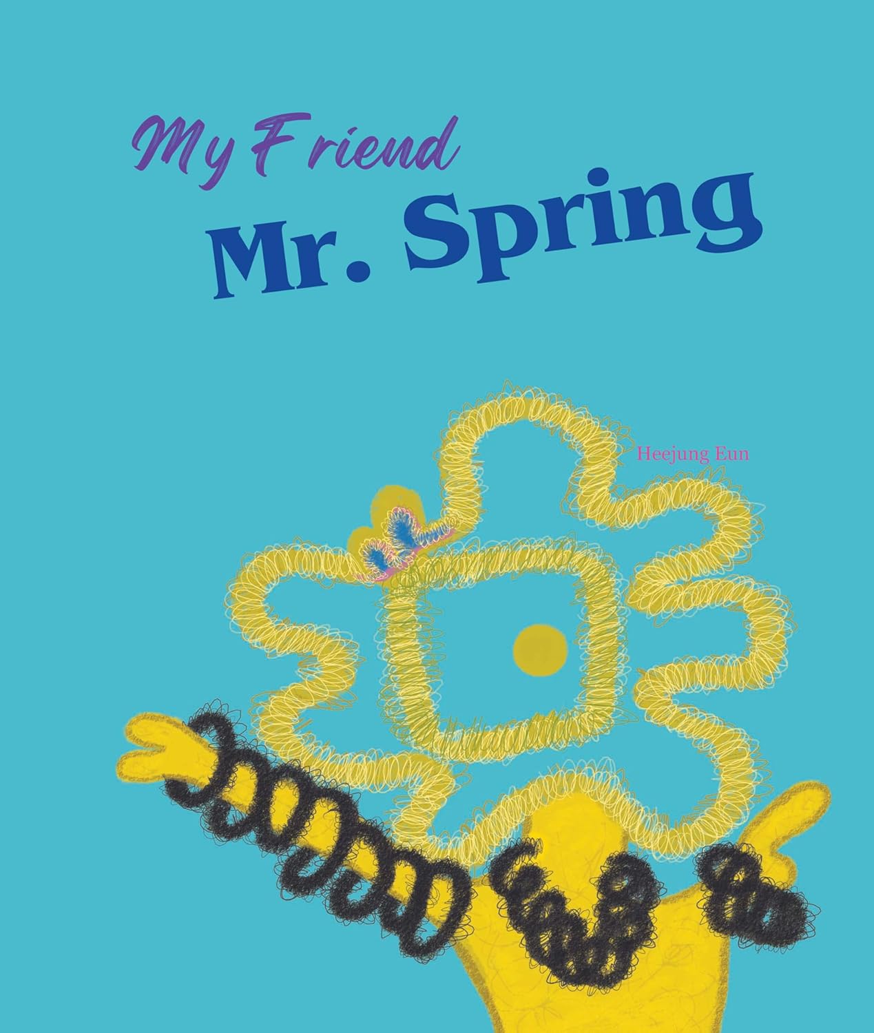 Amazon.com: My Friend Mr. Spring: A Story about adventure, imagination ...
