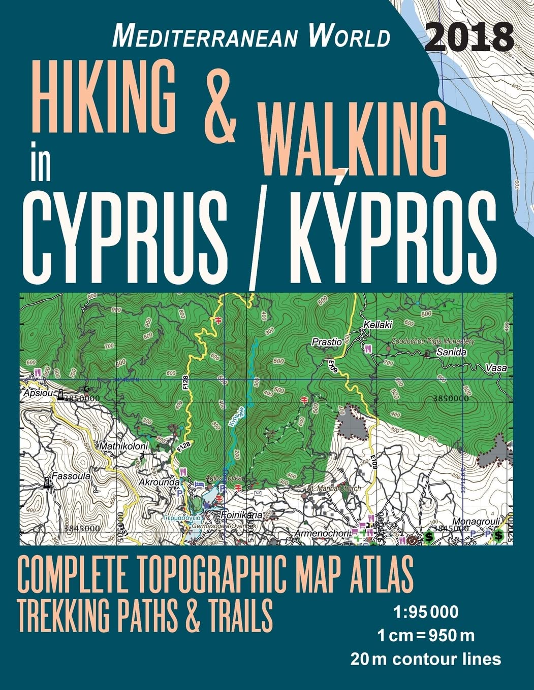 Hiking & Walking in Cyprus / Kypros Complete Topographic Map Atlas 1:95000 Trekking Paths & Trails Mediterranean World: Trails, Hikes & Walks ... (Travel Guide Hiking Trail Maps for Cyprus)