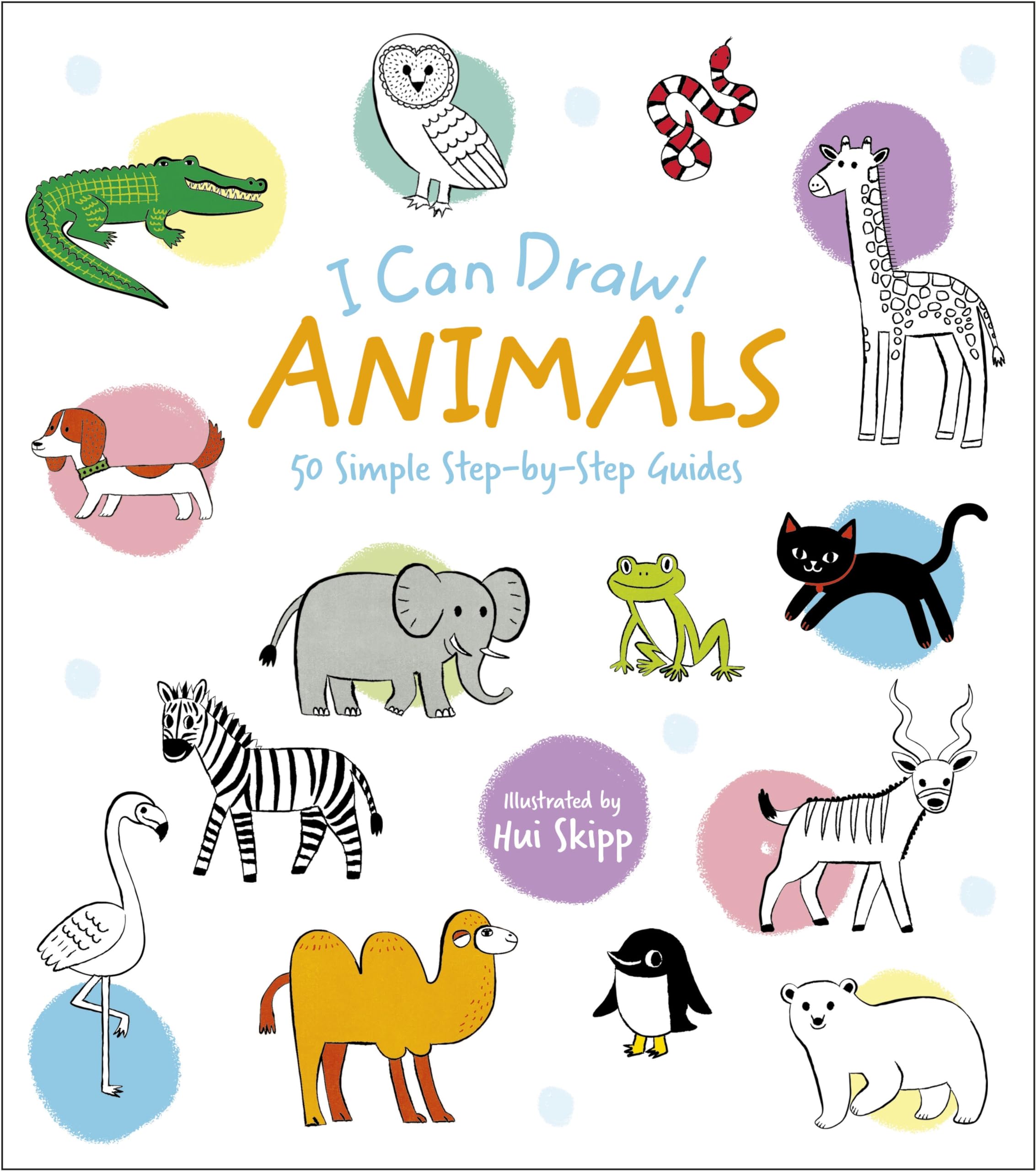 I Can Draw! Animals by William Potter, Hui Skipp - 9781398839175