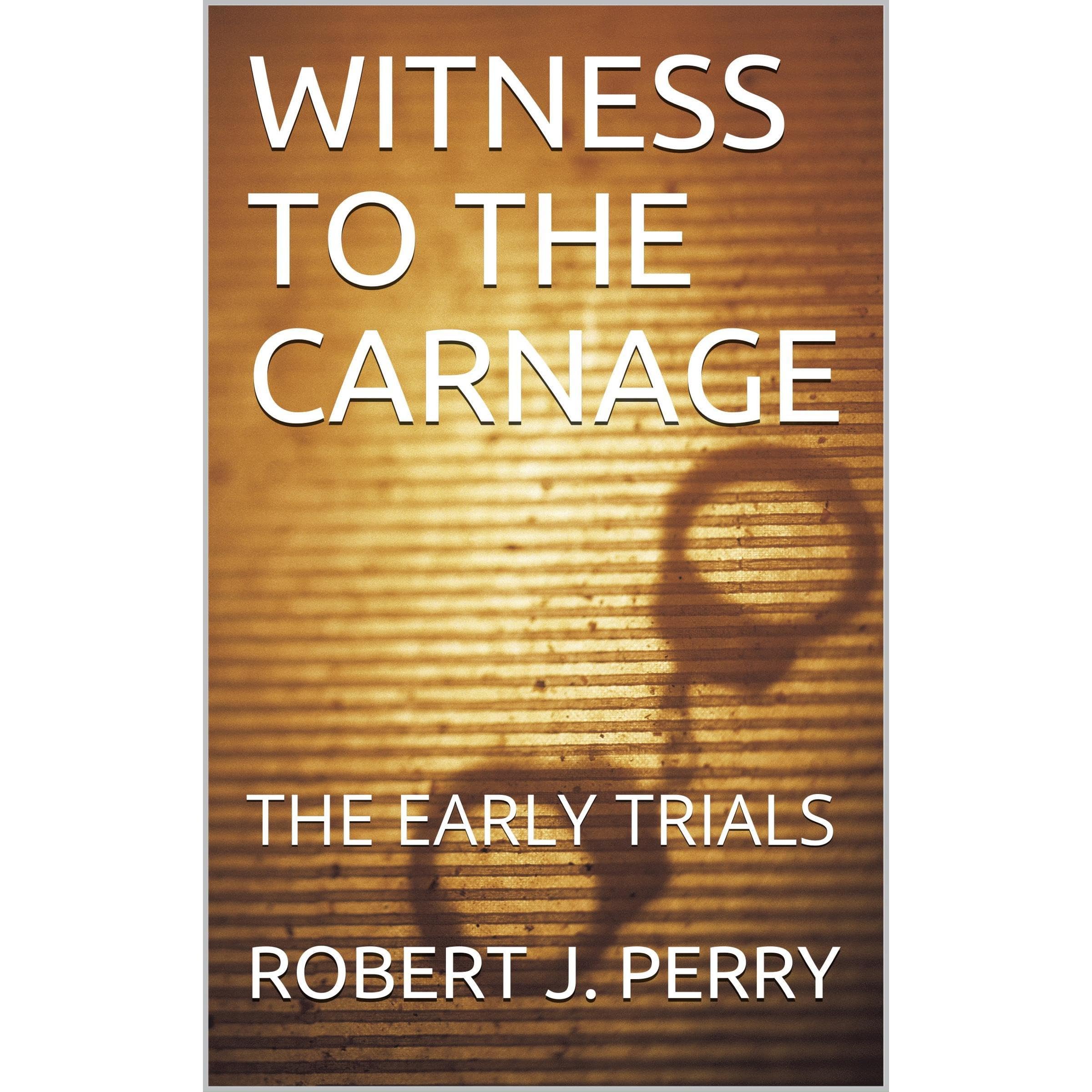 WITNESS TO THE CARNAGE