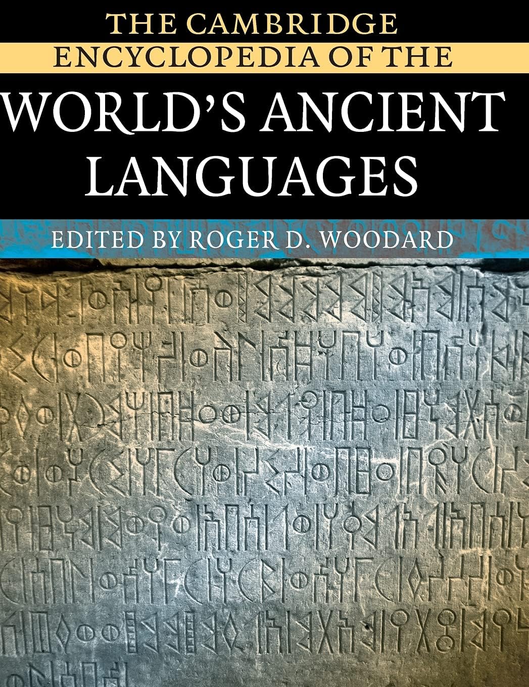 The Cambridge Encyclopedia of the World's Ancient Languages