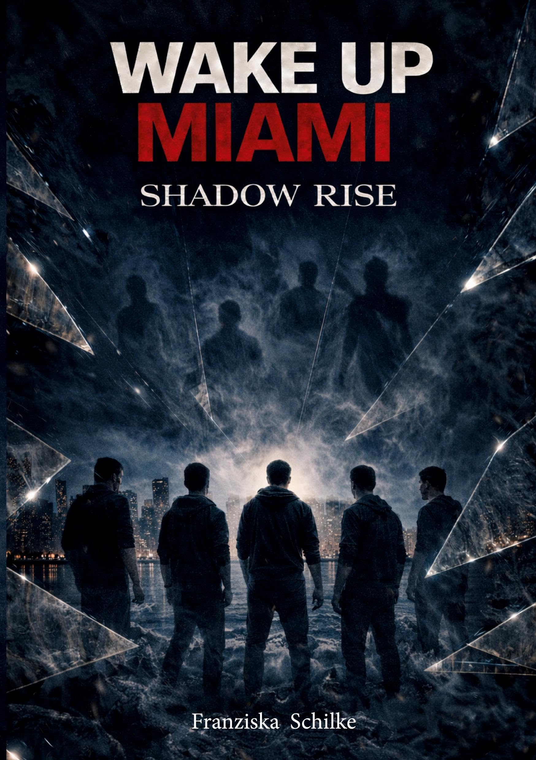 Wake Up Miami - Shadow Rise: Shadow Rise: 3