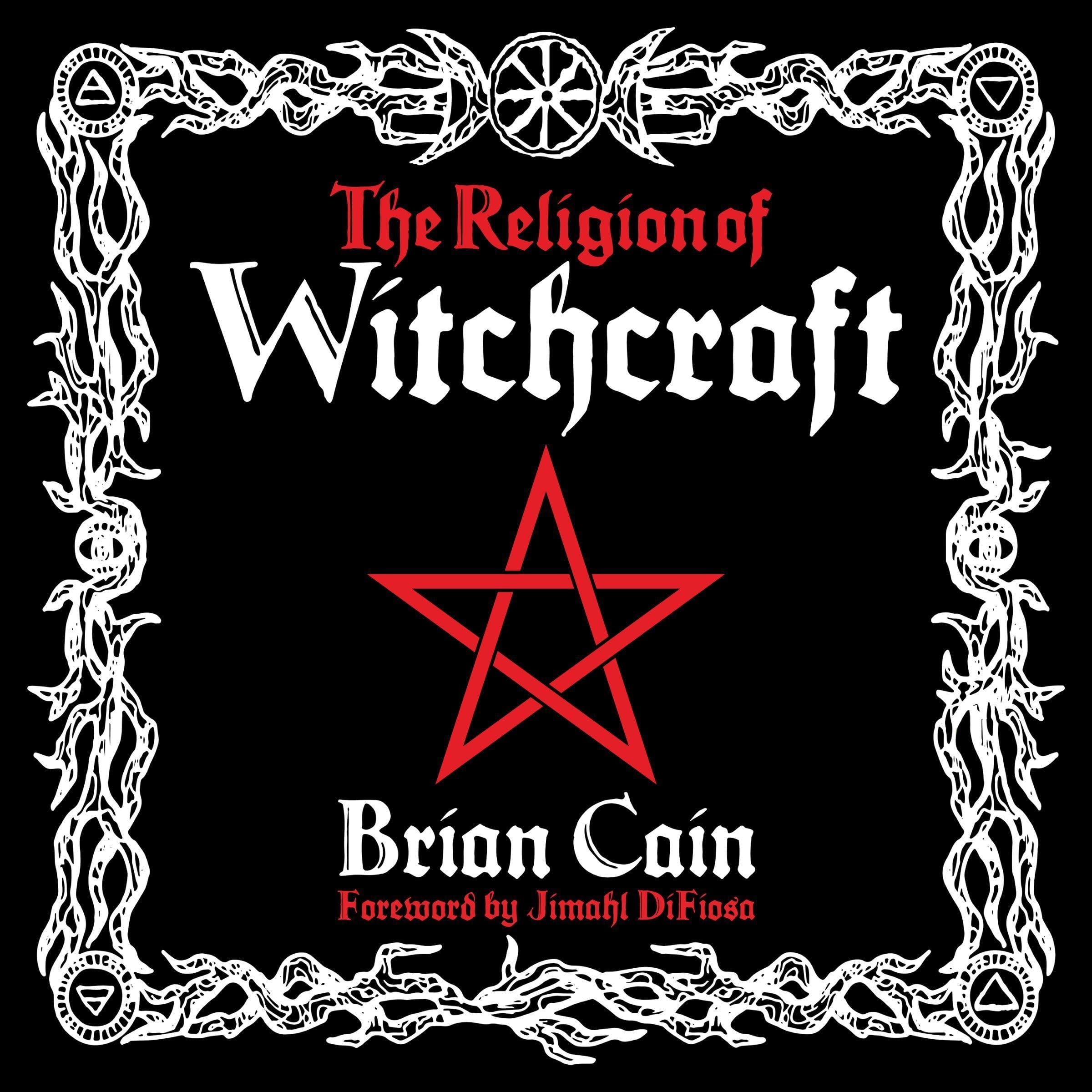 The Religion of Witchcraft