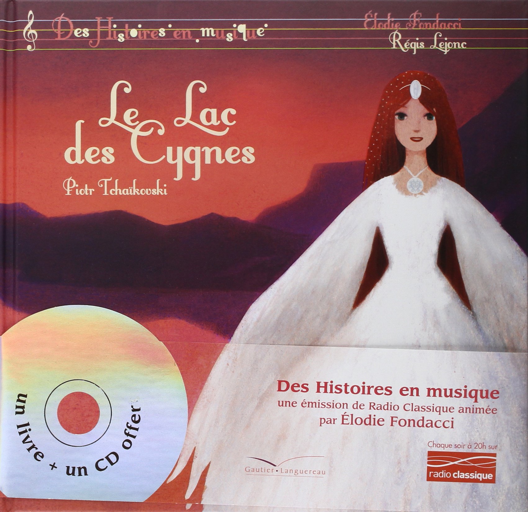 Histoires en musique - Le Lac des Cygnes: Livre-CD