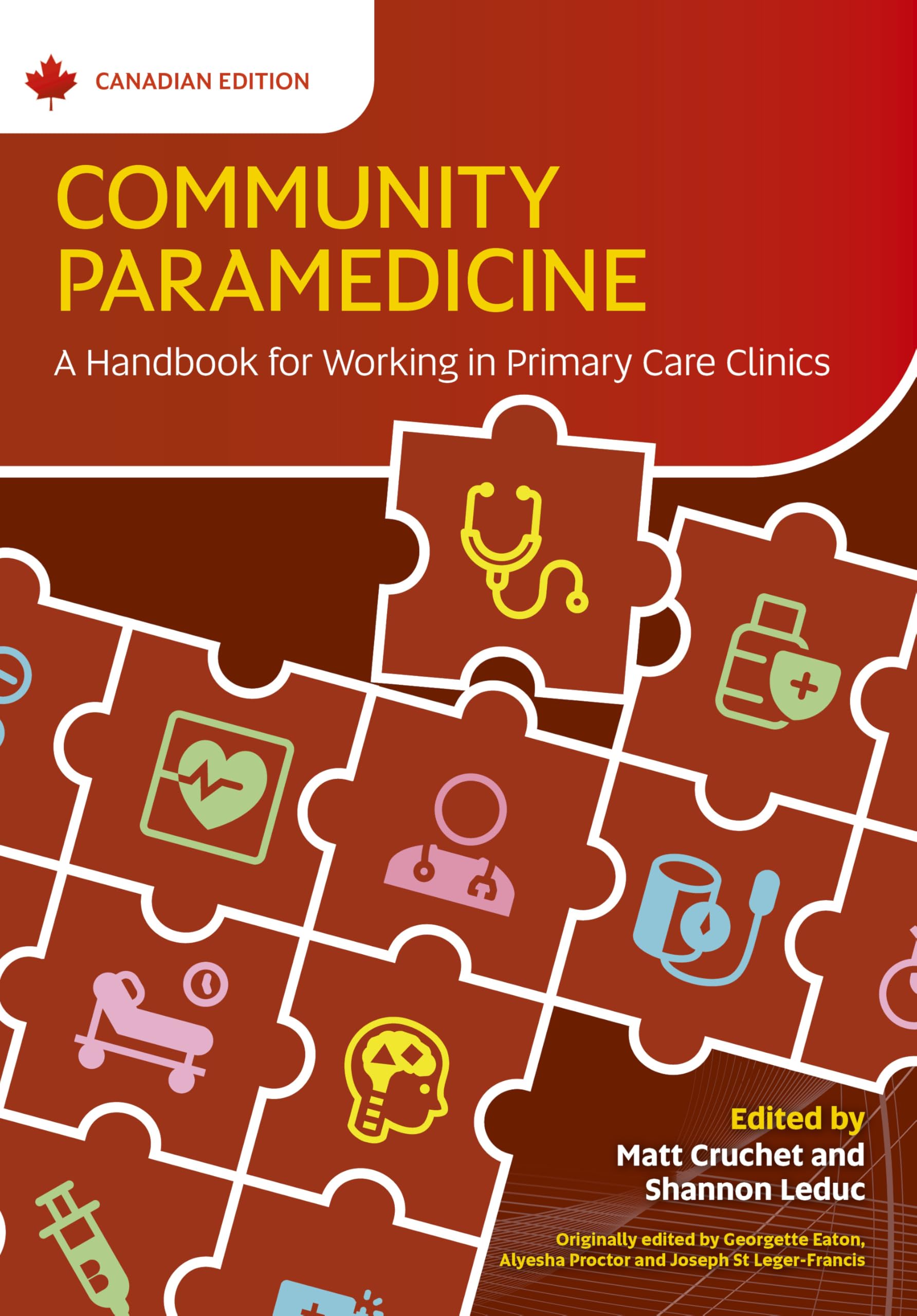 Community Paramedicine: A Handbook for Working in Primary Care Clinics (Canadian edition)