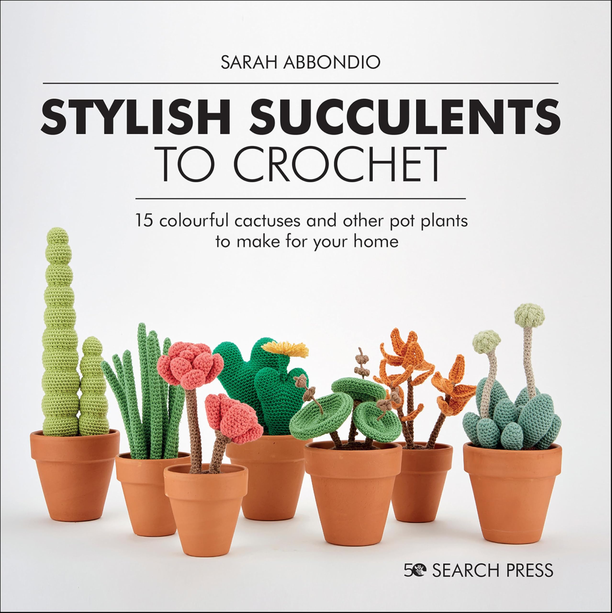 Stylish Succulents to Crochet: 15 Colourful Cactuses And Other Pot Plants To Make For Your Home