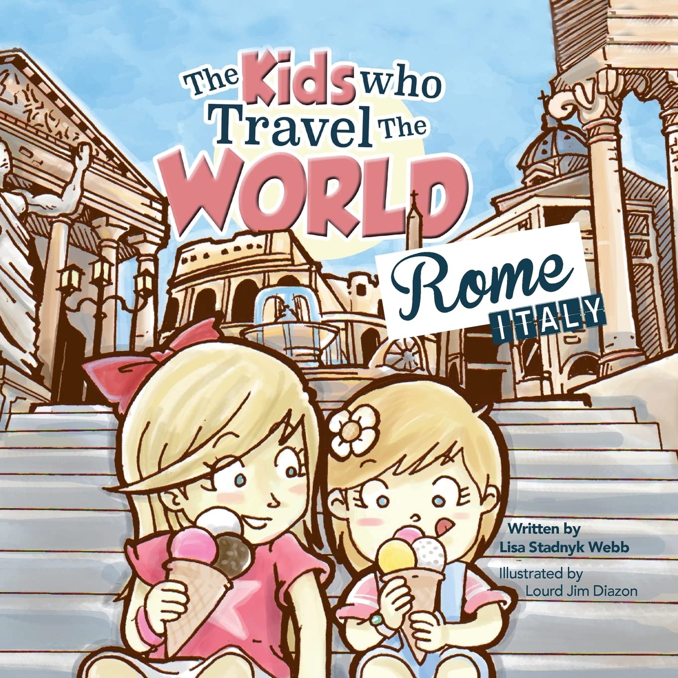 The Kids Who Travel the World: Rome: Volume 2
