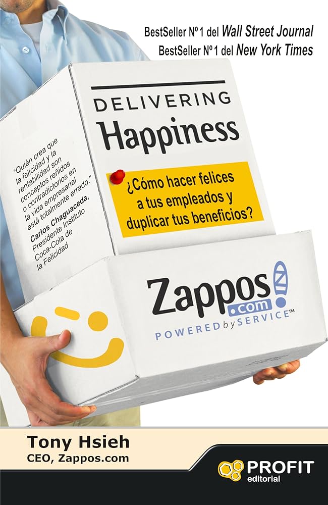 Delivering Happiness. ¿Cómo hacer felices a tus empleados y duplicar tus  beneficios? eBook : Hsieh, Tony