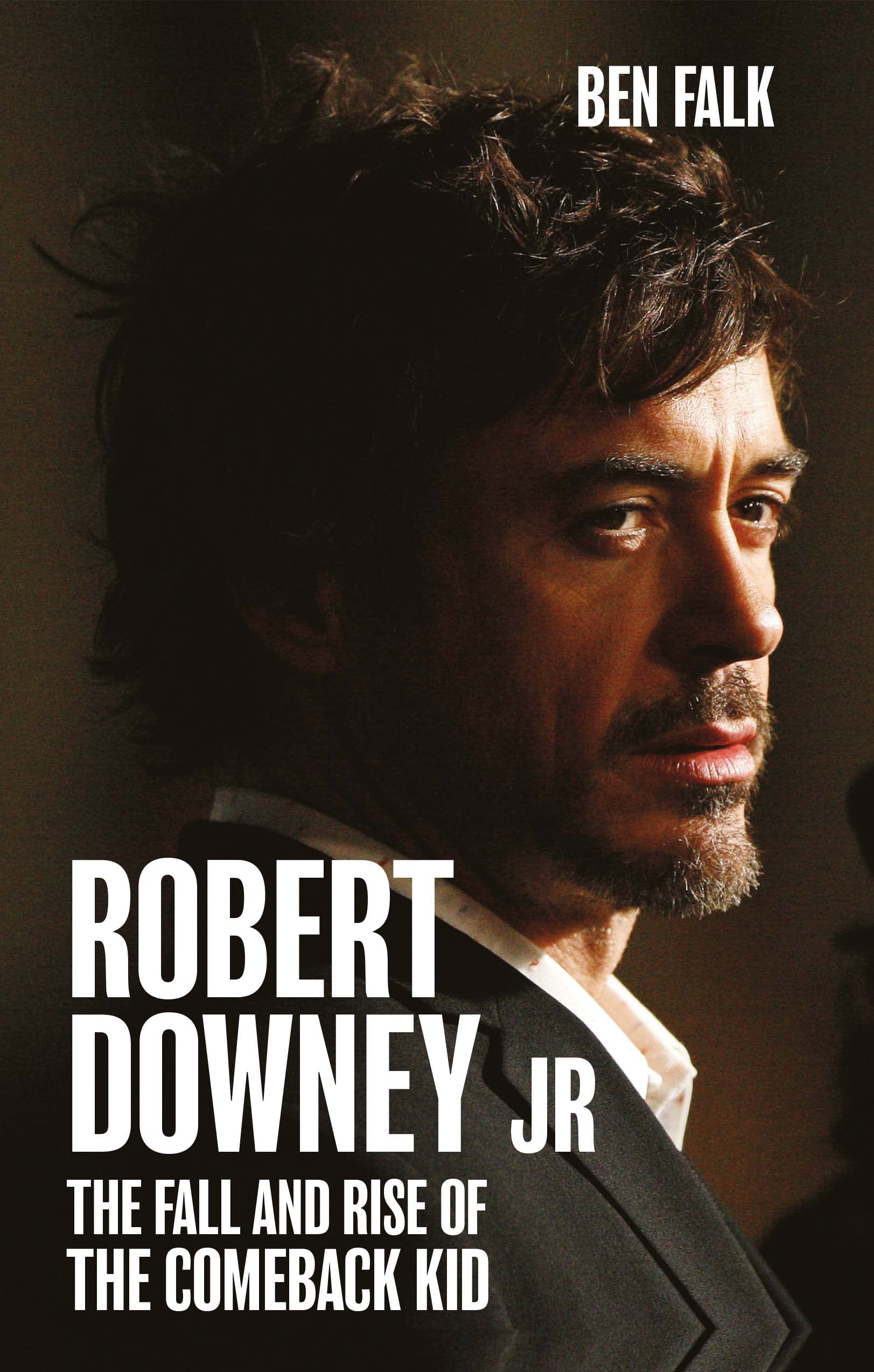 Robert Downey Jr.: The Fall and Rise of the Comeback Kid Paperback β International Edition, April 6, 2010