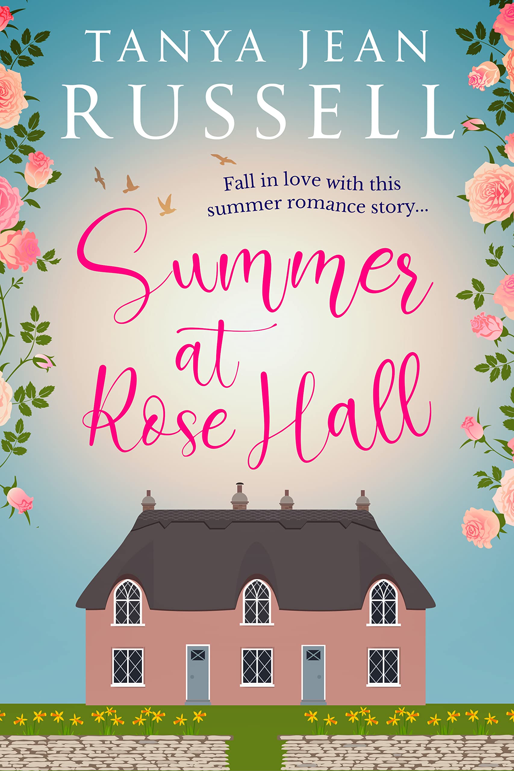 Summer at Rose Hall: Fall in love with this summer romance story... (Honeyford Romantic Holiday Reads)