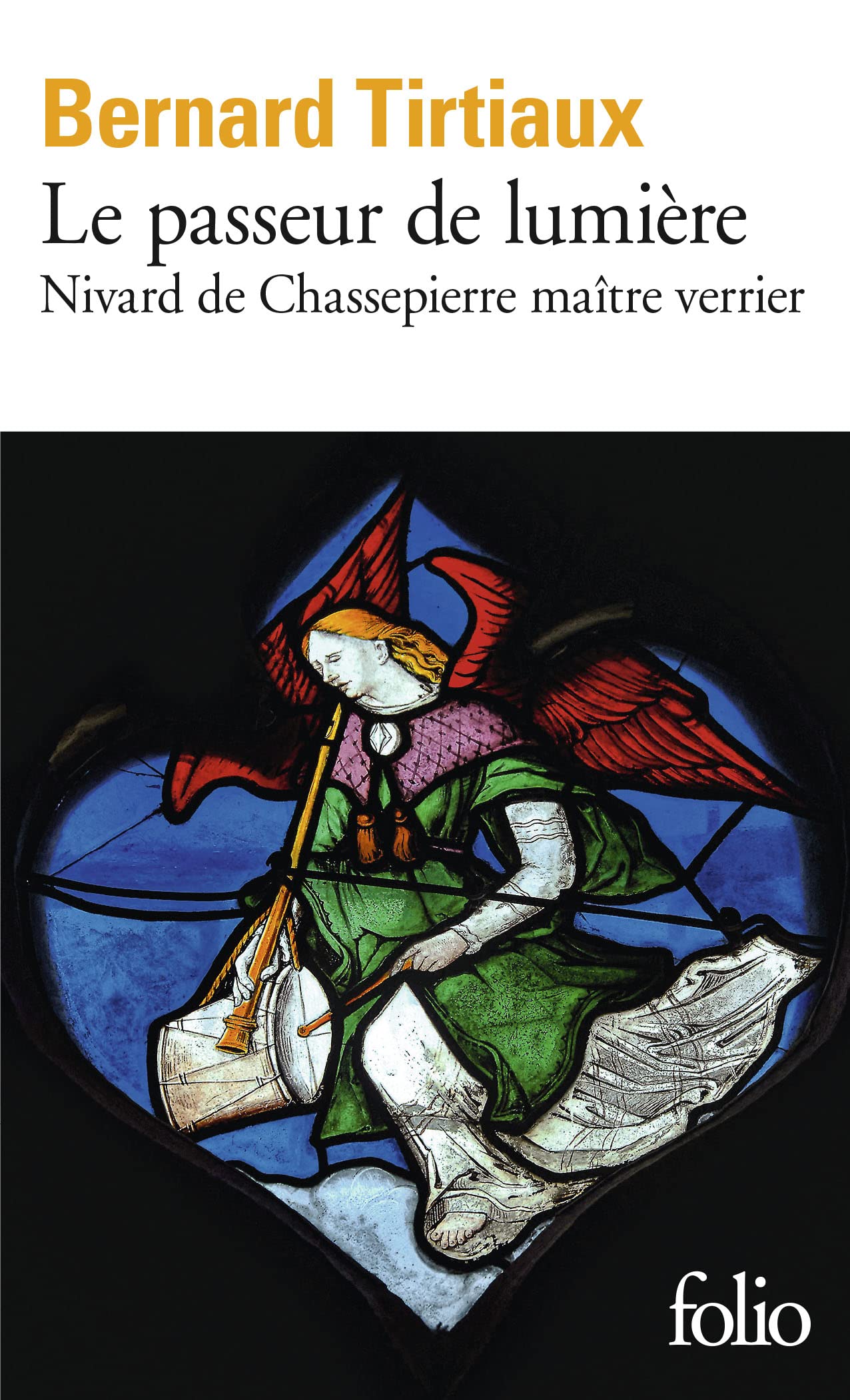 Le Passeur De Lumiere: Nivard de Chassepierre maître verrier: A39278 (Folio)