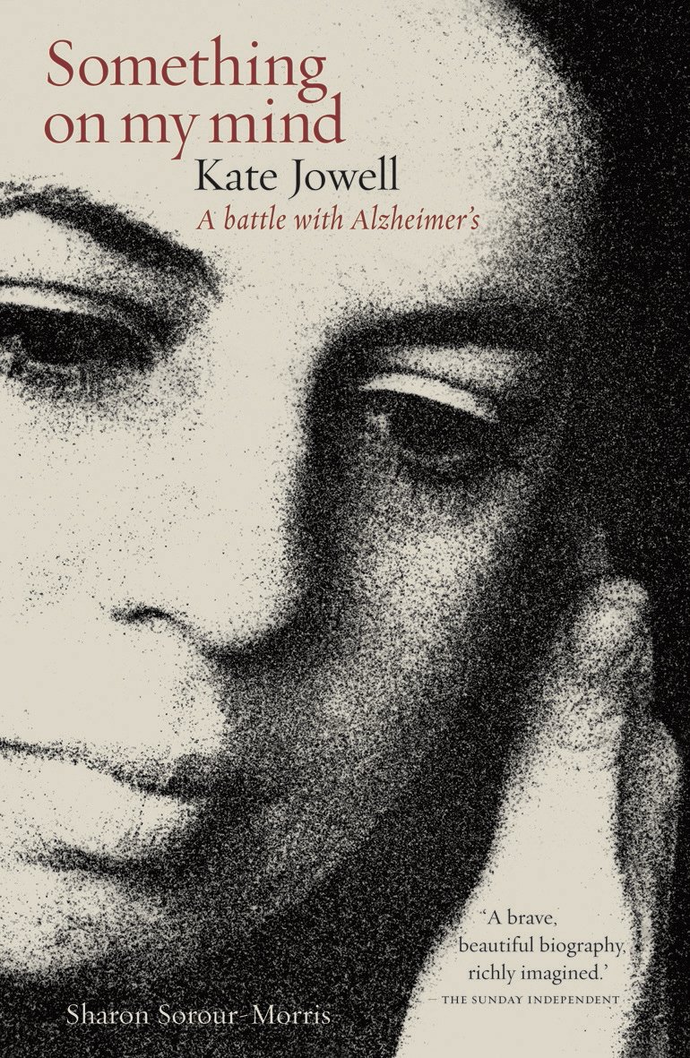 Buy Something on My Mind: Kate Jowell - A Battle With Alzheimer s — BookShops.in