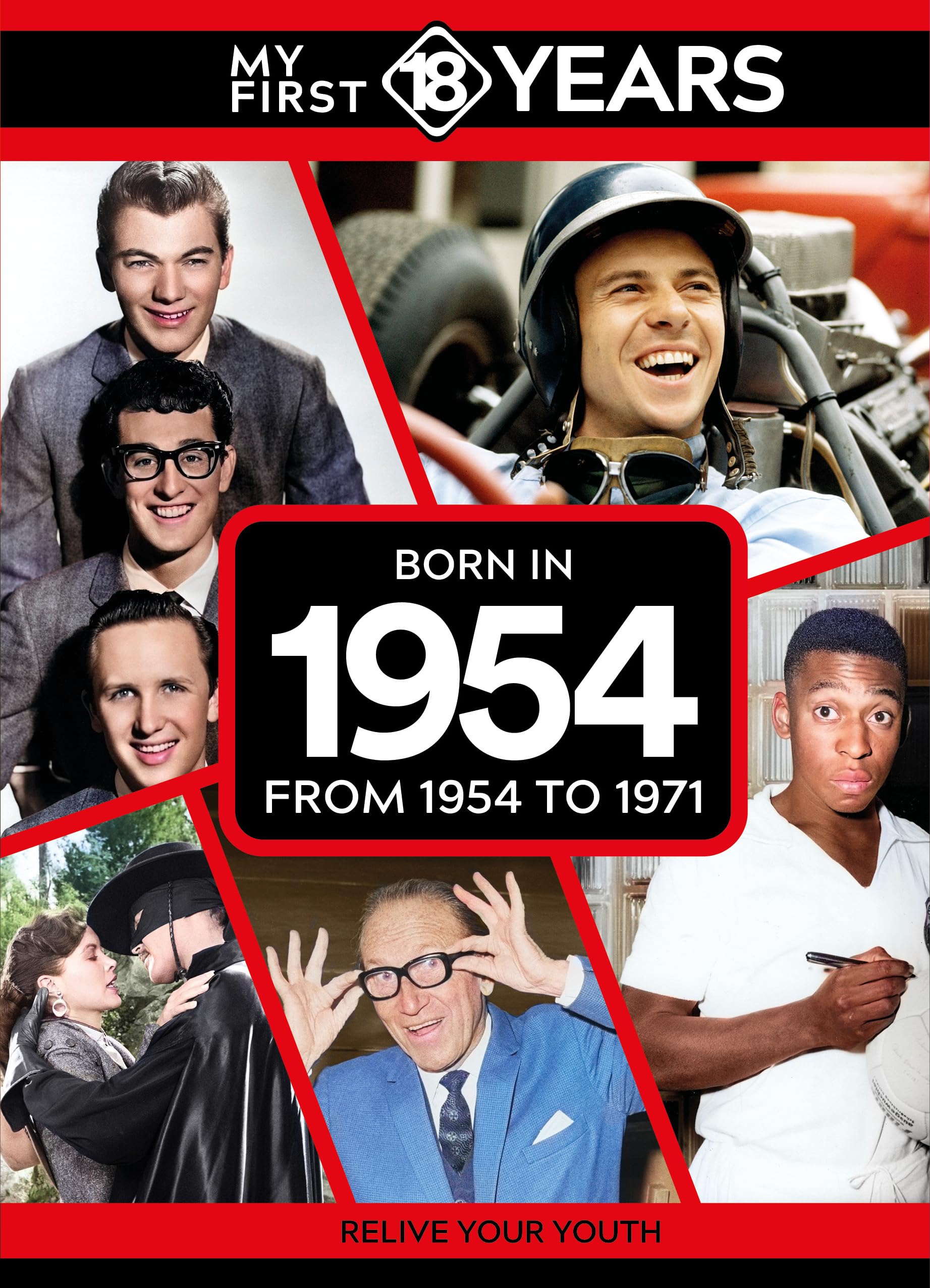 My First 18 Years - Born in 1954: From 1954 to 1971 (My First 18 Years Series)