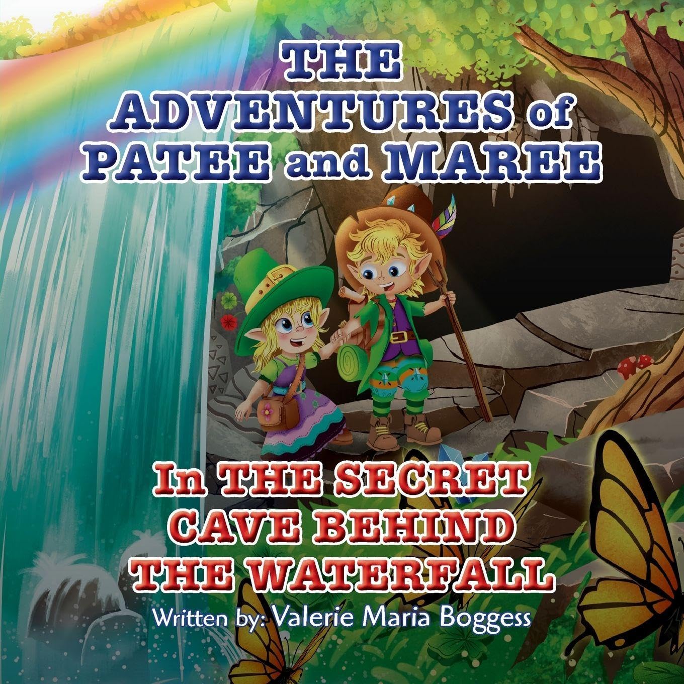 The Adventures of Patee and Maree: The Secret Cave Behind the Waterfall