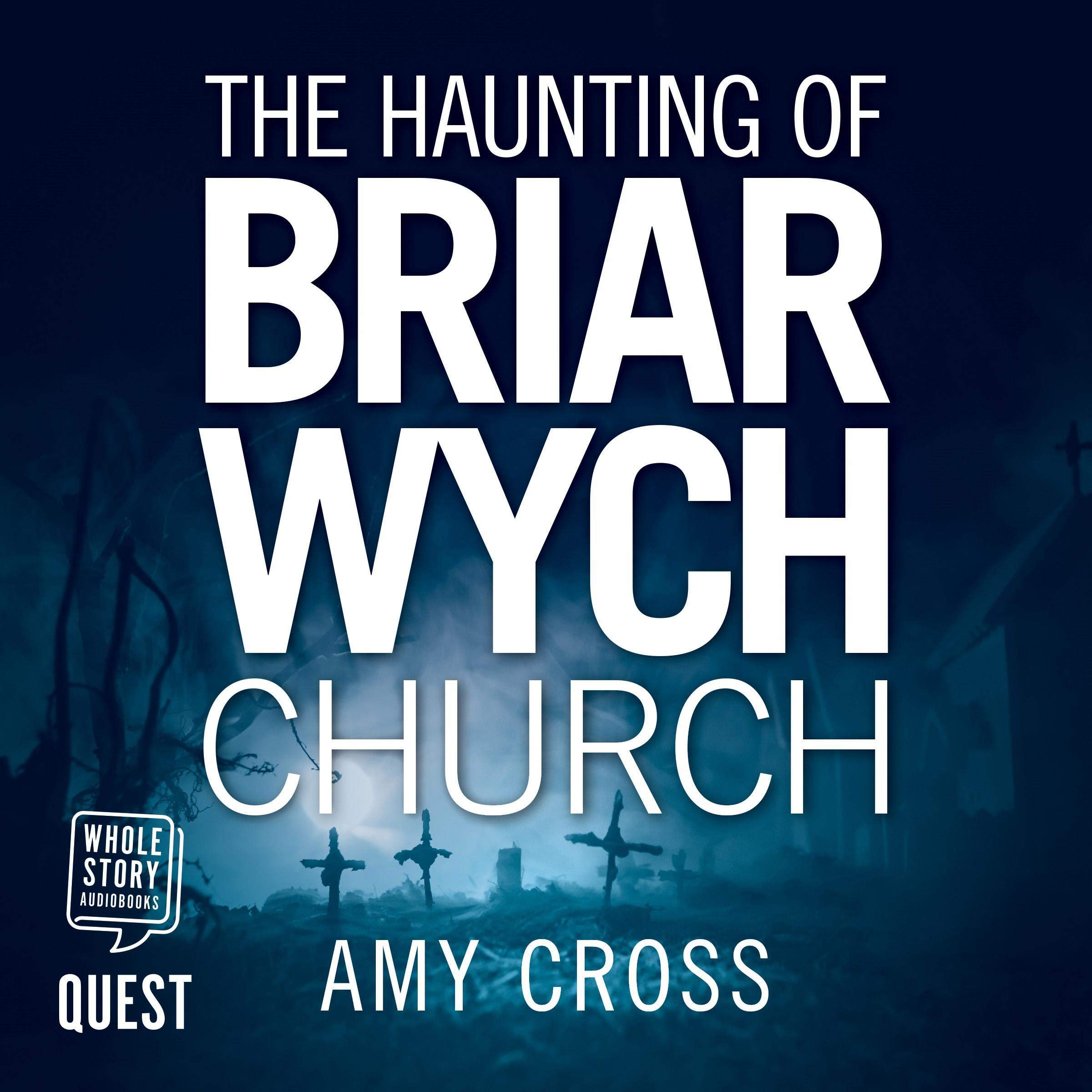 The Haunting of Briarwych Church