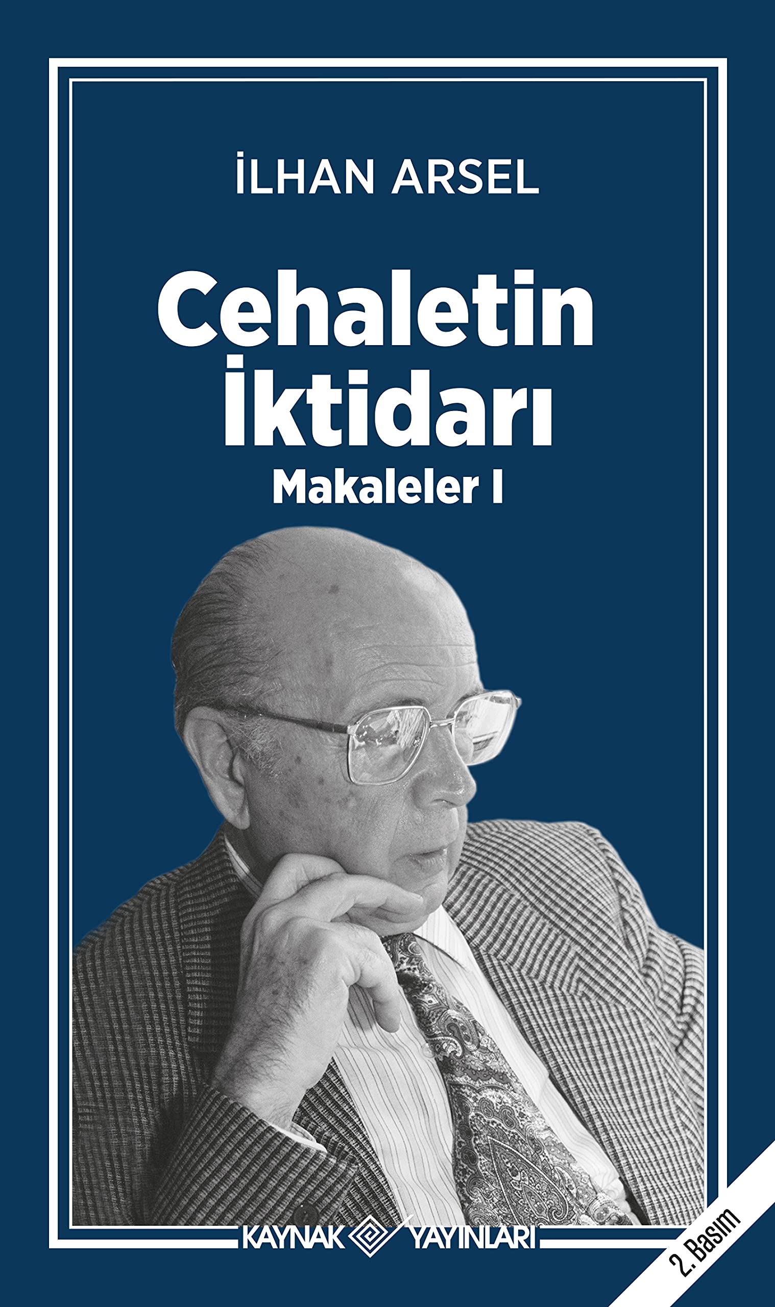 Cehaletin İktidarı: Makaleler I