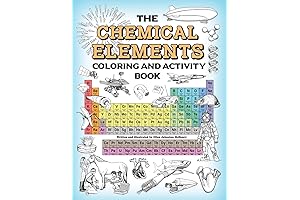 The Essential Reference for Chemistry Enthusiasts: The Chemical Elements Coloring and Activity Book
