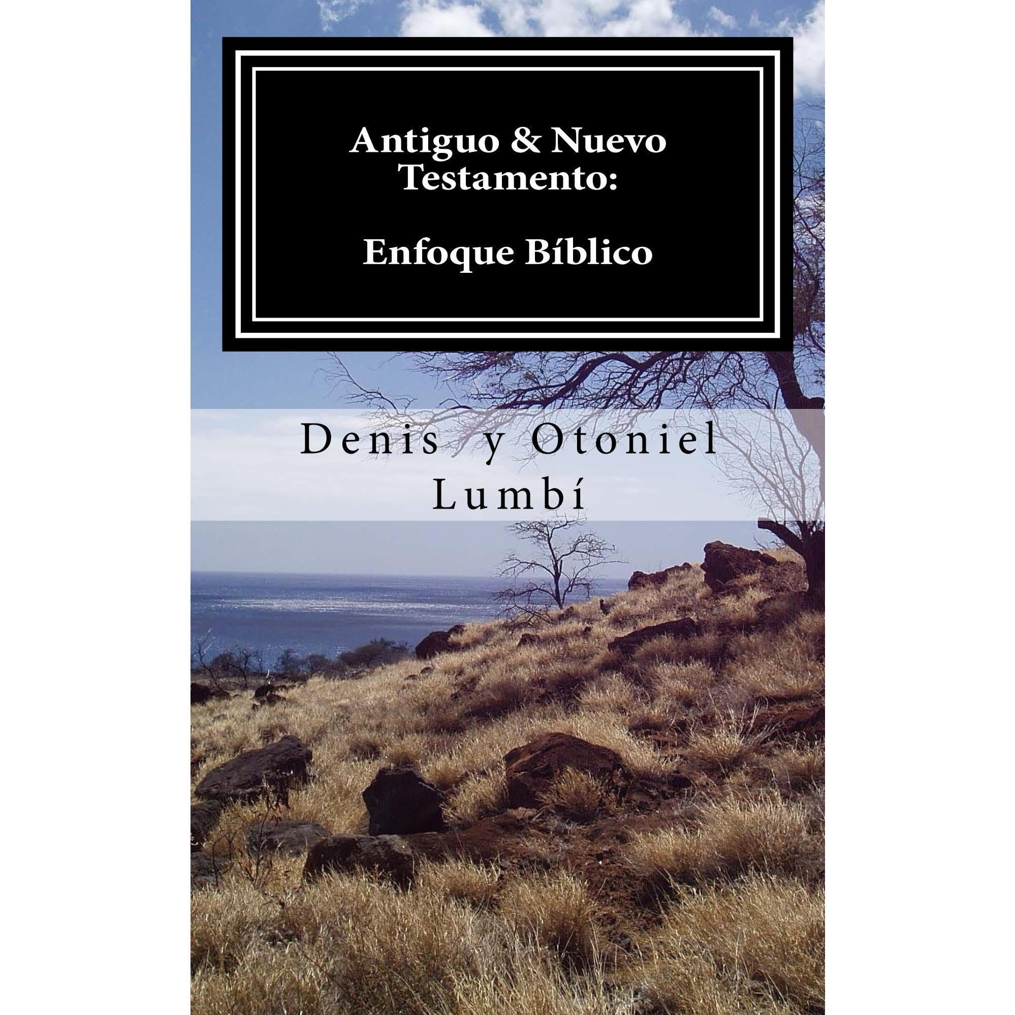 Antiguo & Nuevo Testamento: Enfoque Bíblico