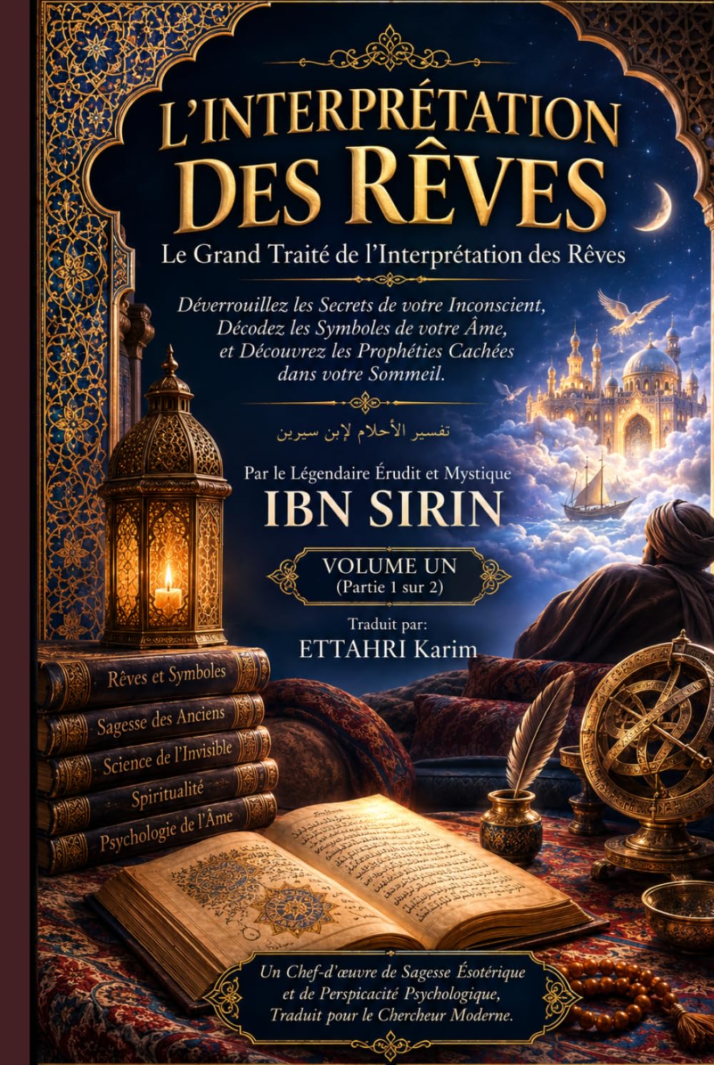 L'INTERPRÉTATION DES RÊVES: Le Grand Traité de l'Interprétation des Rêves Volume Un