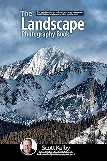 The Landscape Photography Book: The step-by-step techniques you need to capture breathtaking landscape photos like the pro...