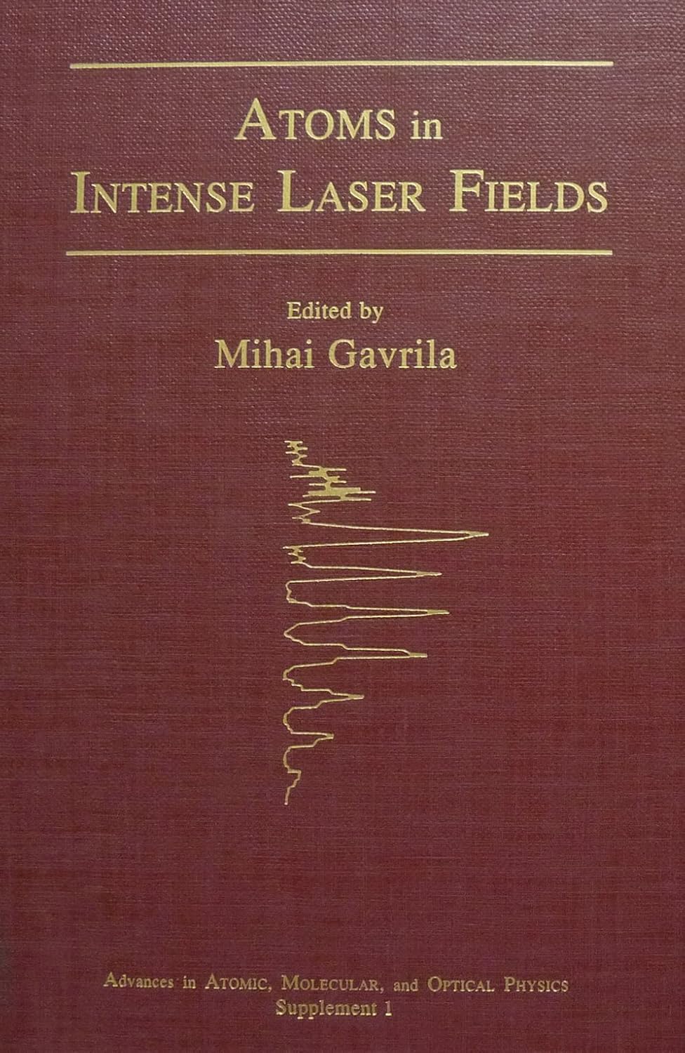Amazon | Atoms in Intense Laser Fields (Advances in Atomic, Molecular ...