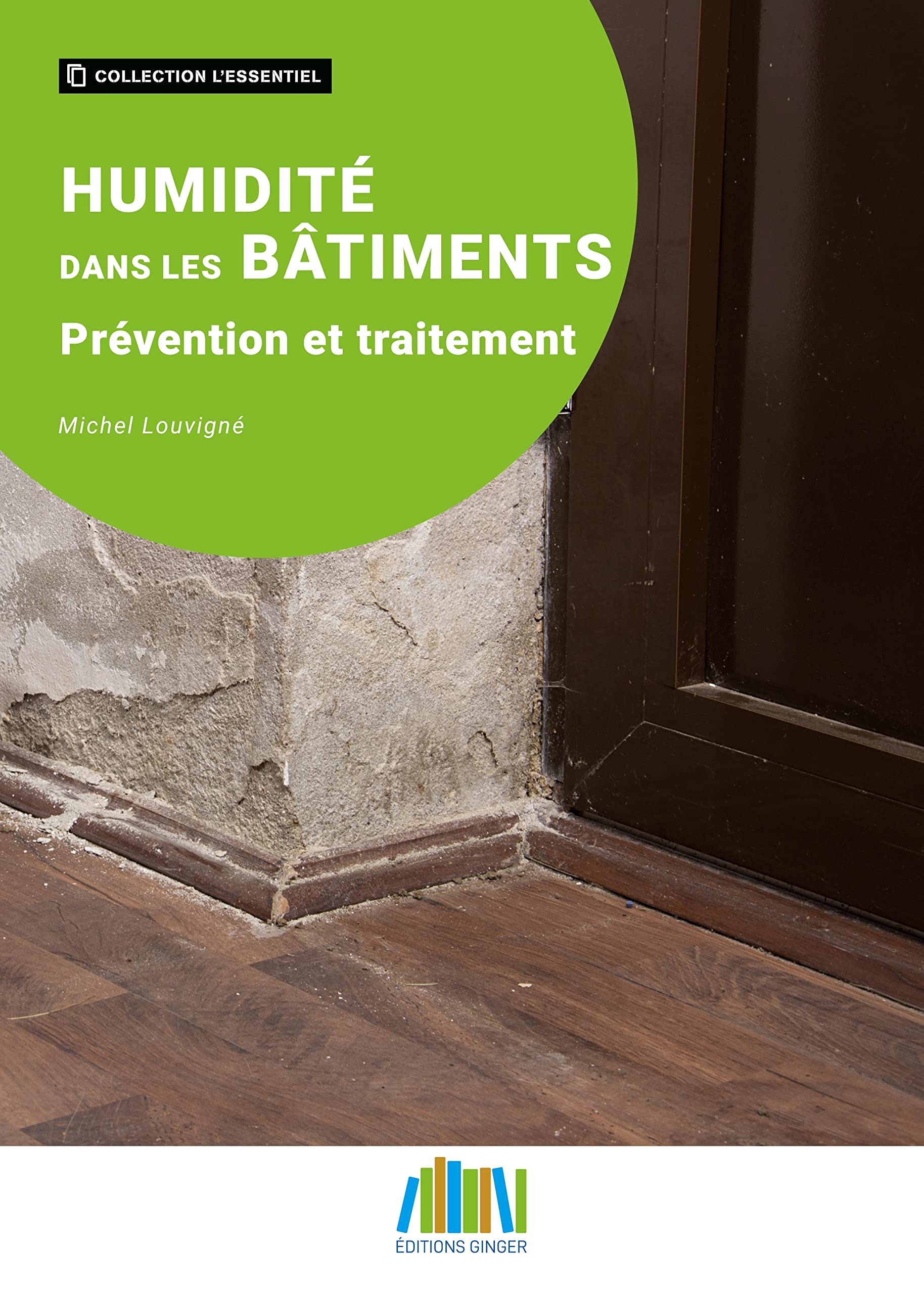 Humidité dans les bâtiments: Prévention et traitement